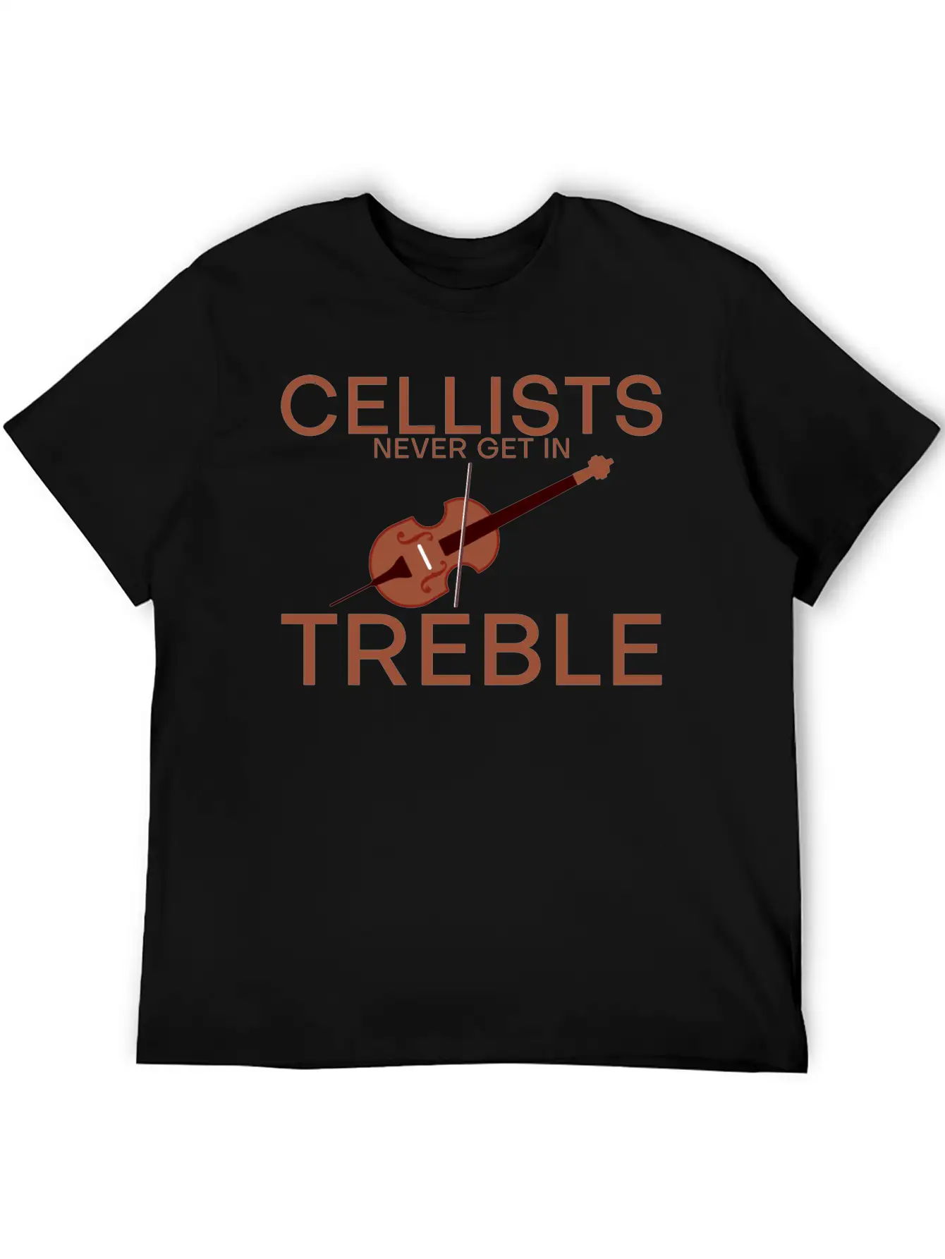 Cellists Never Get In Treble 2 Unisex Short Sleeve Soft Cotton T-Shirt – Casual Everyday Wear