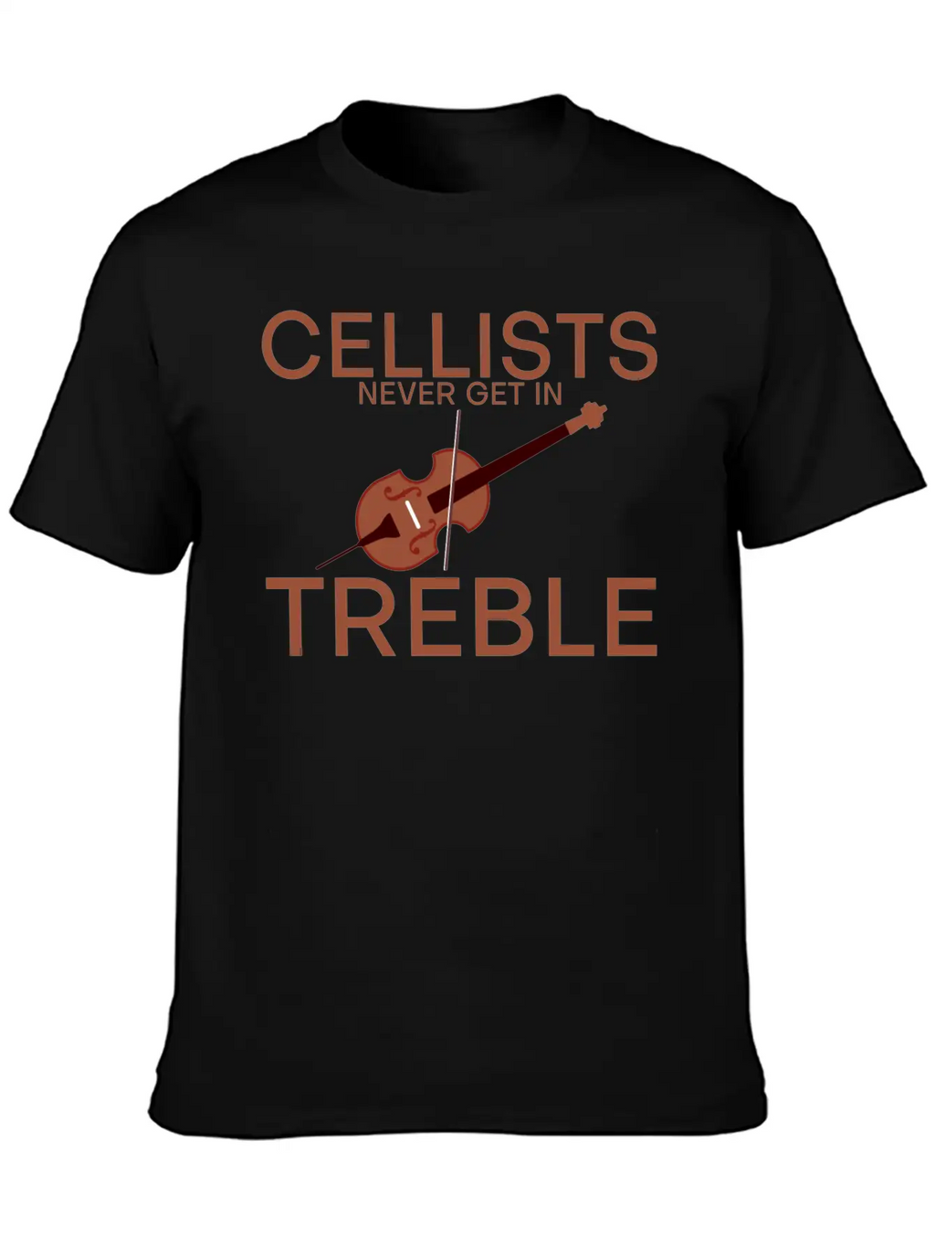 Cellists Never Get In Treble 2 Unisex Short Sleeve Soft Cotton T-Shirt – Casual Everyday Wear