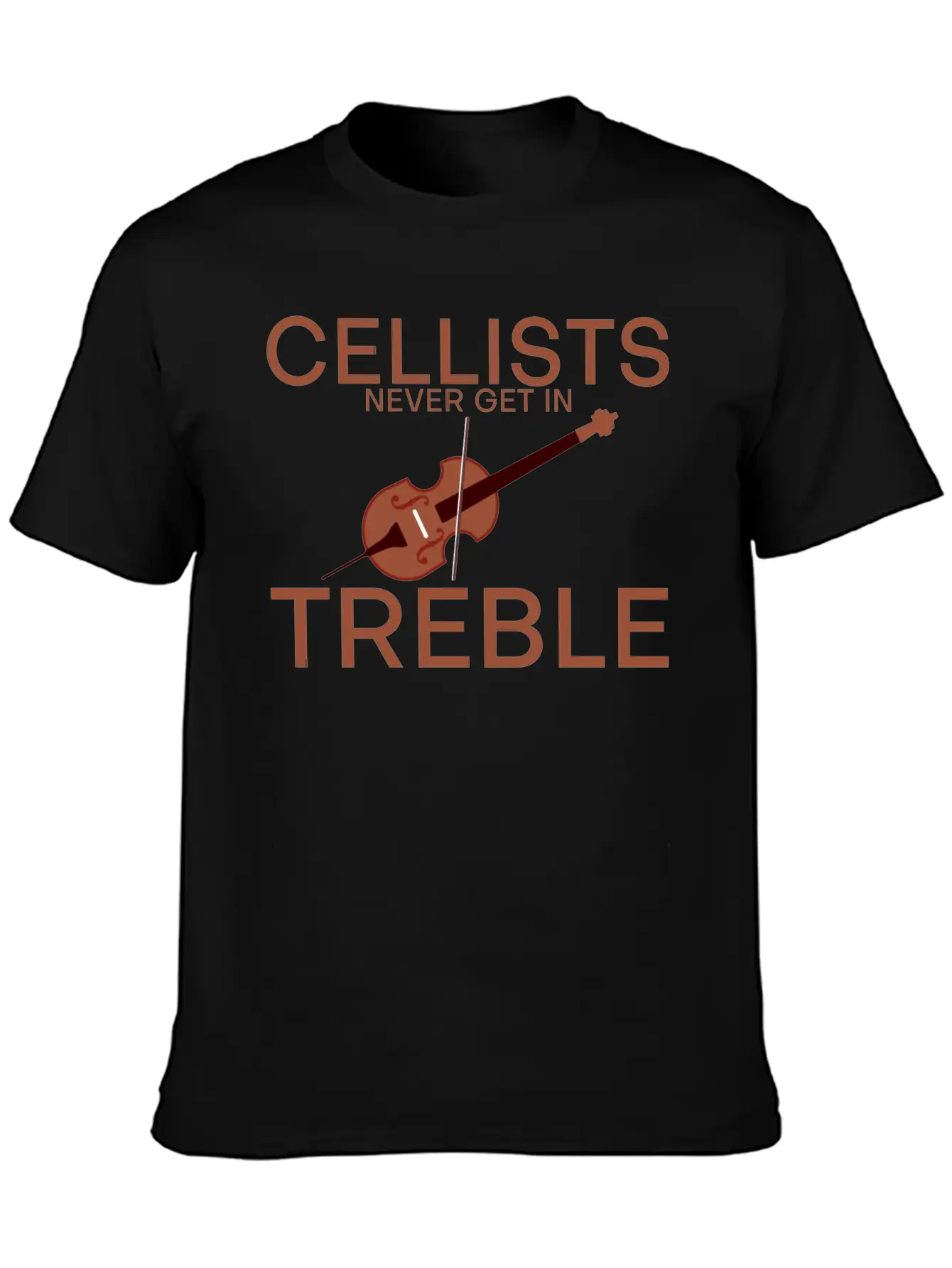 Cellists Never Get In Treble 2 Unisex Short Sleeve Soft Cotton T-Shirt – Casual Everyday Wear