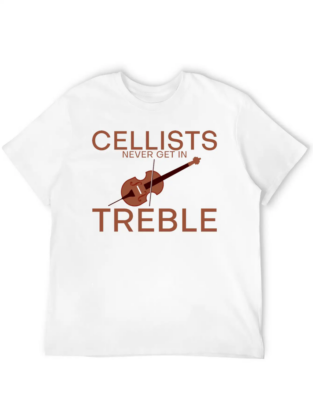 Cellists Never Get In Treble 2 Unisex Short Sleeve Soft Cotton T-Shirt – Casual Everyday Wear