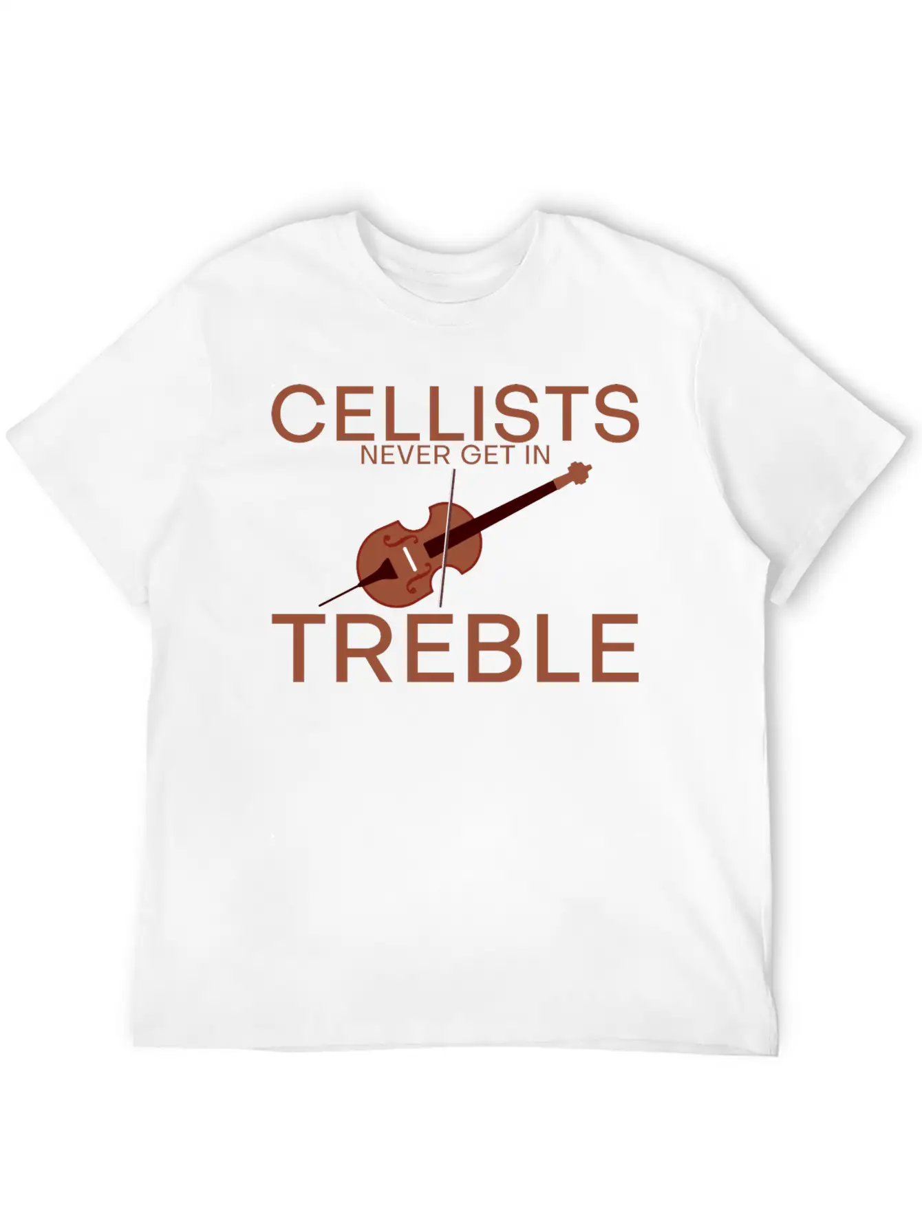 Cellists Never Get In Treble 2 Unisex Short Sleeve Soft Cotton T-Shirt – Casual Everyday Wear