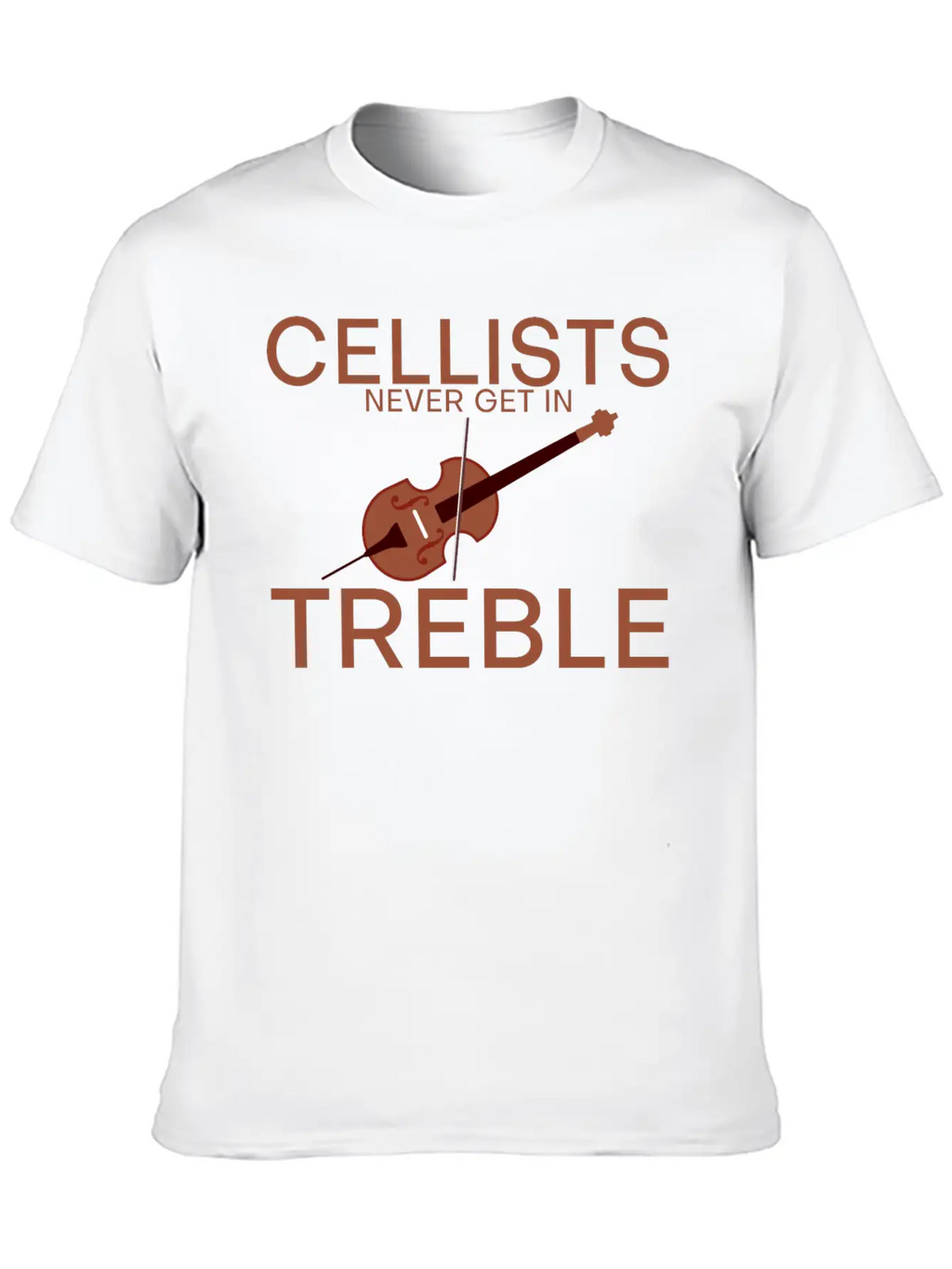 Cellists Never Get In Treble 2 Unisex Short Sleeve Soft Cotton T-Shirt – Casual Everyday Wear