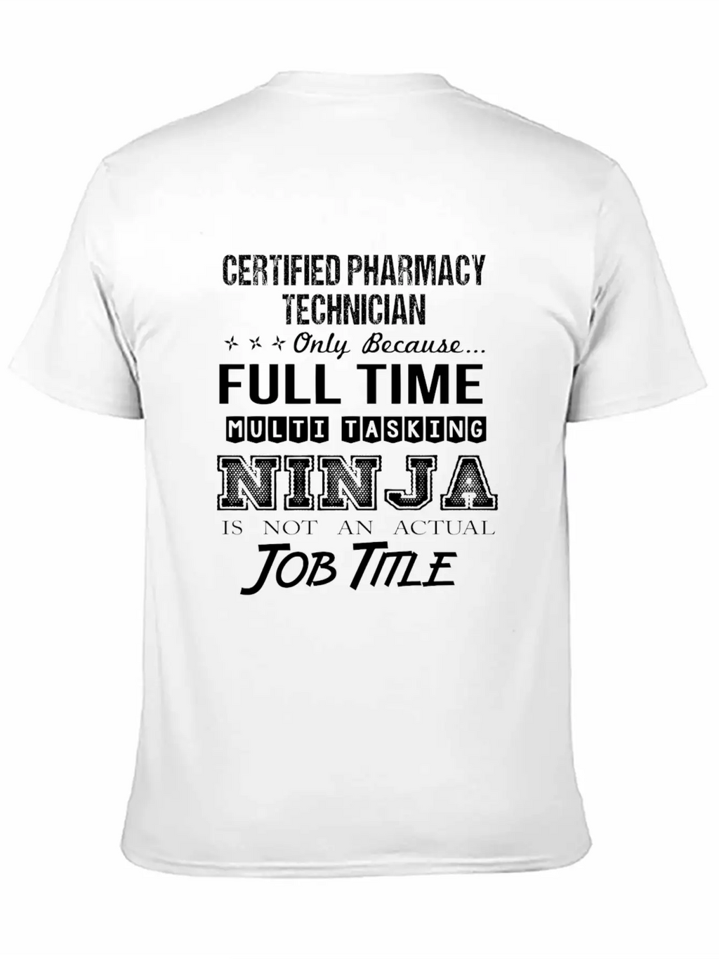 Certified Pharmacy Technician T Shirt - Multitaski Unisex Casual T-Shirt – Clean Design For Daily Comfort