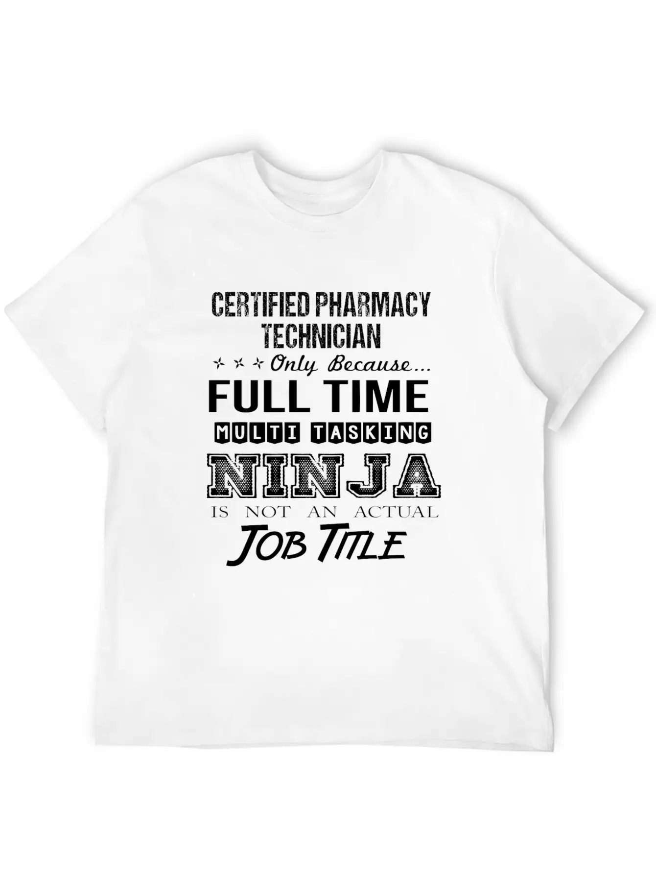 Certified Pharmacy Technician T Shirt - Multitaski Unisex Casual T-Shirt – Clean Design For Daily Comfort