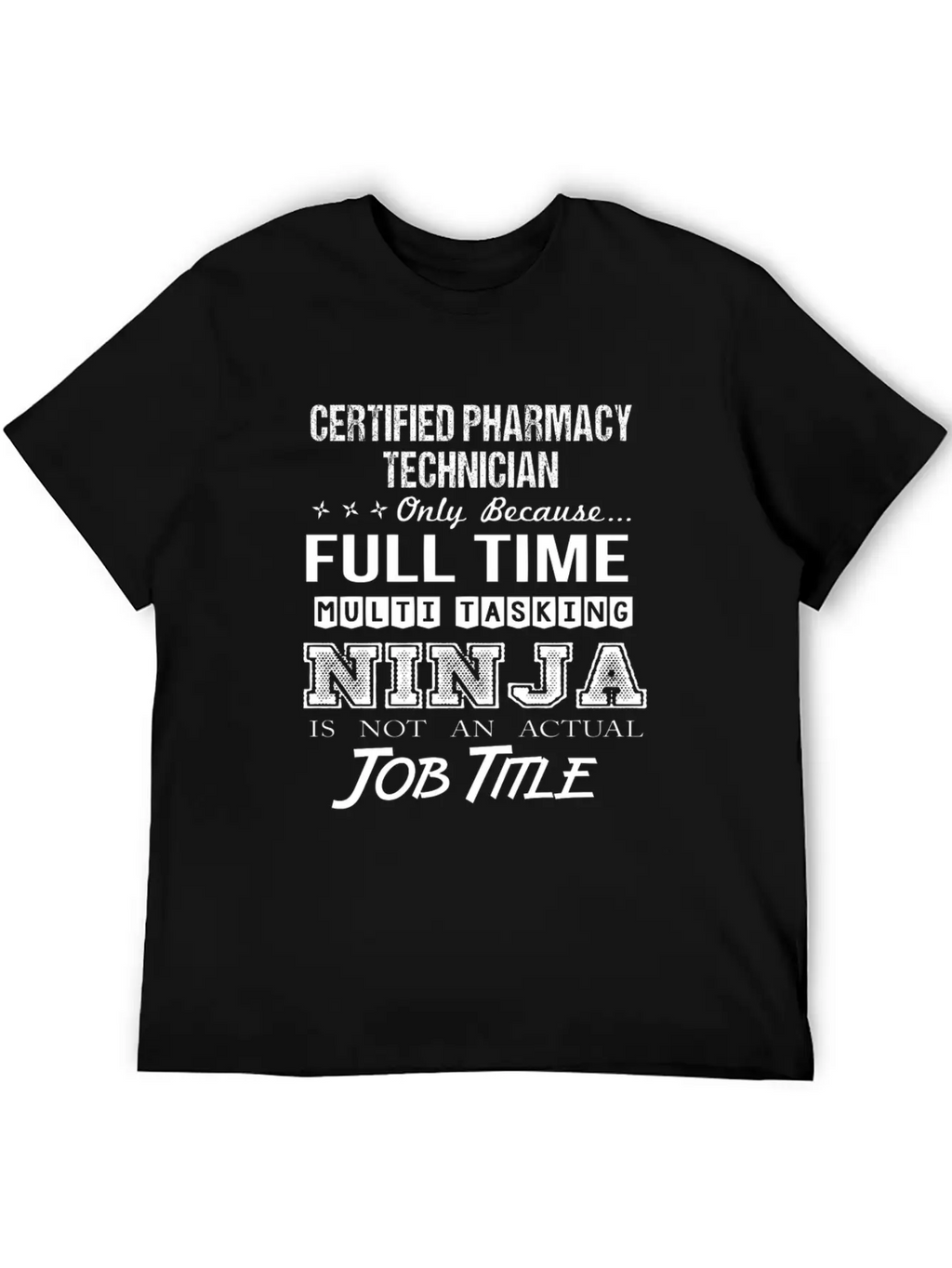 Certified Pharmacy Technician T Shirt - Multitaski Unisex Casual T-Shirt – Clean Design For Daily Comfort