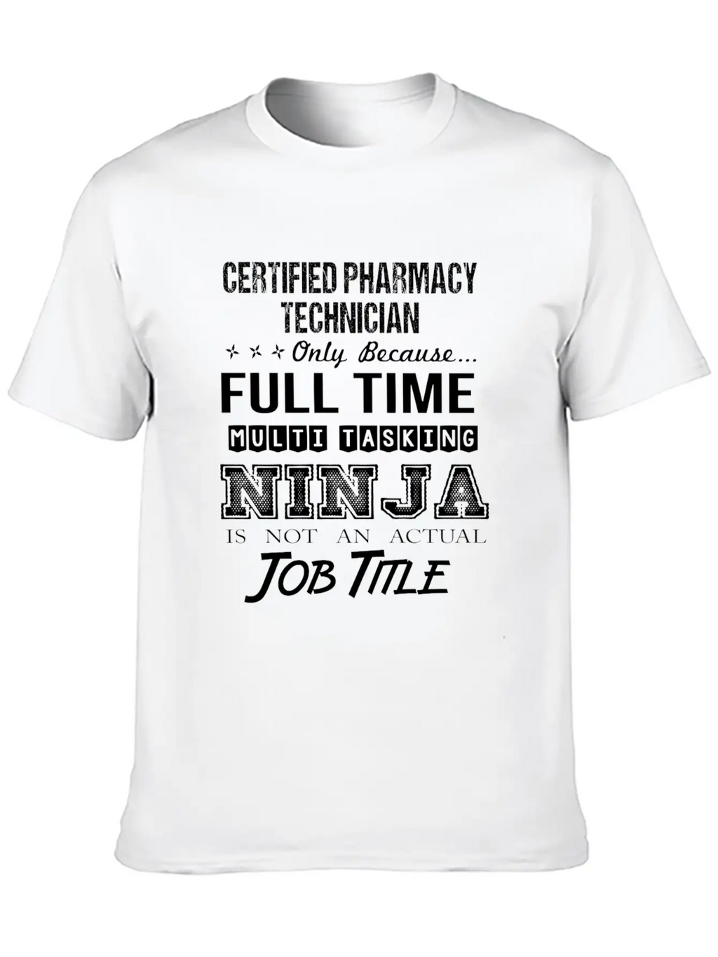 Certified Pharmacy Technician T Shirt - Multitaski Unisex Casual T-Shirt – Clean Design For Daily Comfort