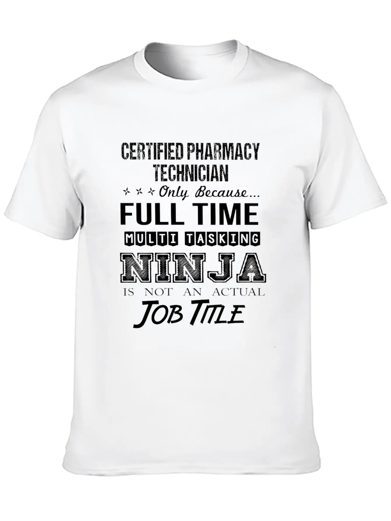 Certified Pharmacy Technician T Shirt - Multitaski Unisex Casual T-Shirt – Clean Design For Daily Comfort