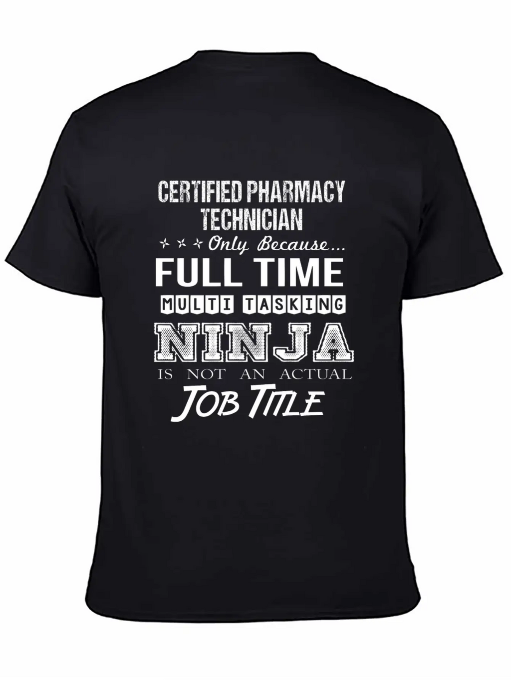 Certified Pharmacy Technician T Shirt - Multitaski Unisex Casual T-Shirt – Clean Design For Daily Comfort