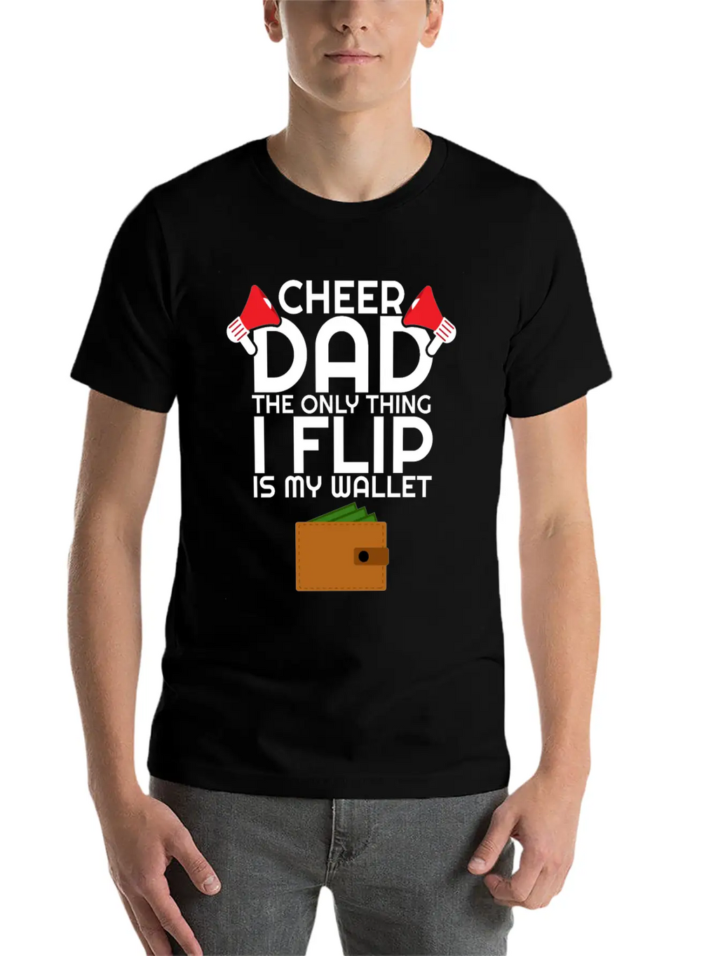 Cheer Dad The Only Thing I Flip Is My Wallet Unisex Casual T-Shirt – Clean Design For Daily Comfort