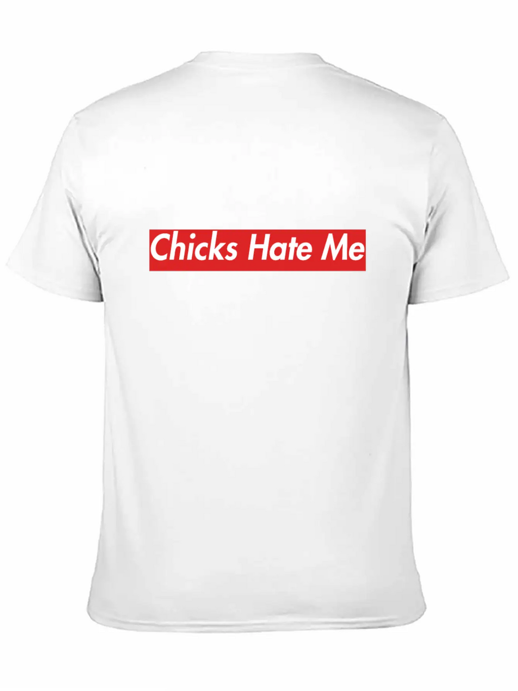 Chicks Hate Me Box Logo Text Unisex Casual T-Shirt – Clean Design For Daily Comfort