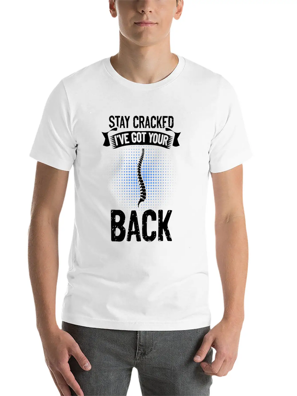 Chiropractic Funny Quote For A Spine Whisperer Casual Graphic T-Shirt – Simple And Comfortable Daily Wear