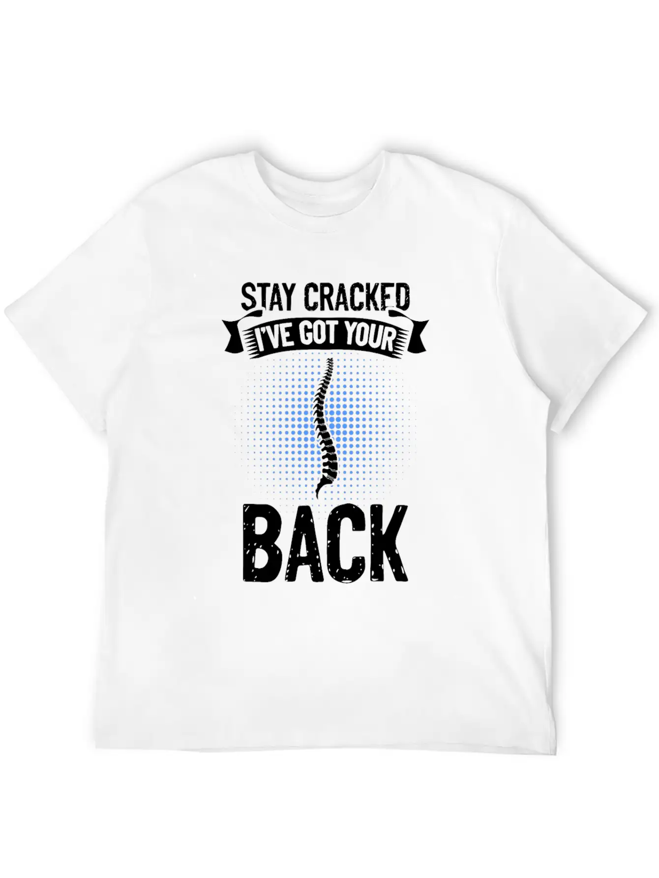 Chiropractic Funny Quote For A Spine Whisperer Casual Graphic T-Shirt – Simple And Comfortable Daily Wear