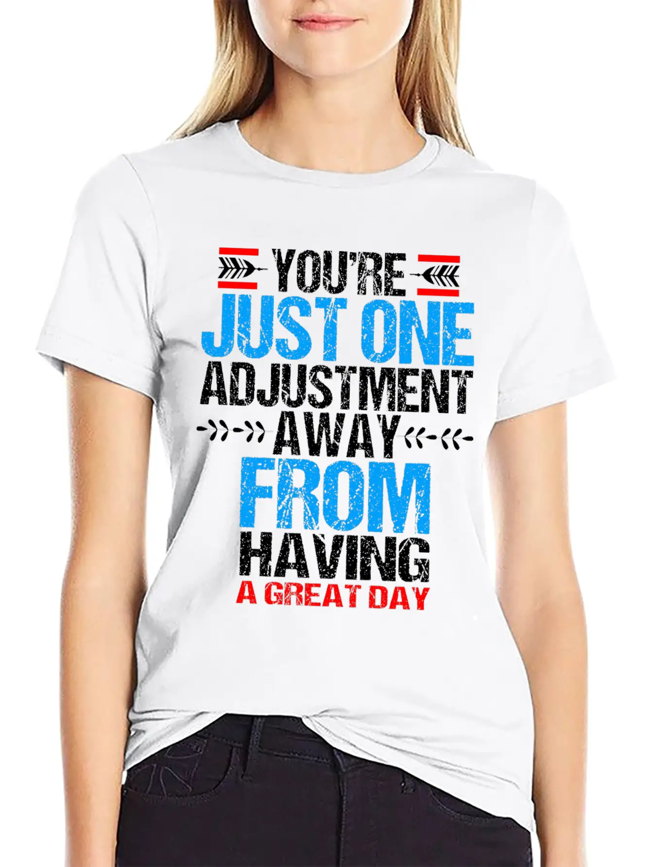 Chiropractic Youre Just One Adjustment Away Casual Graphic T-Shirt – Simple And Comfortable Daily Wear