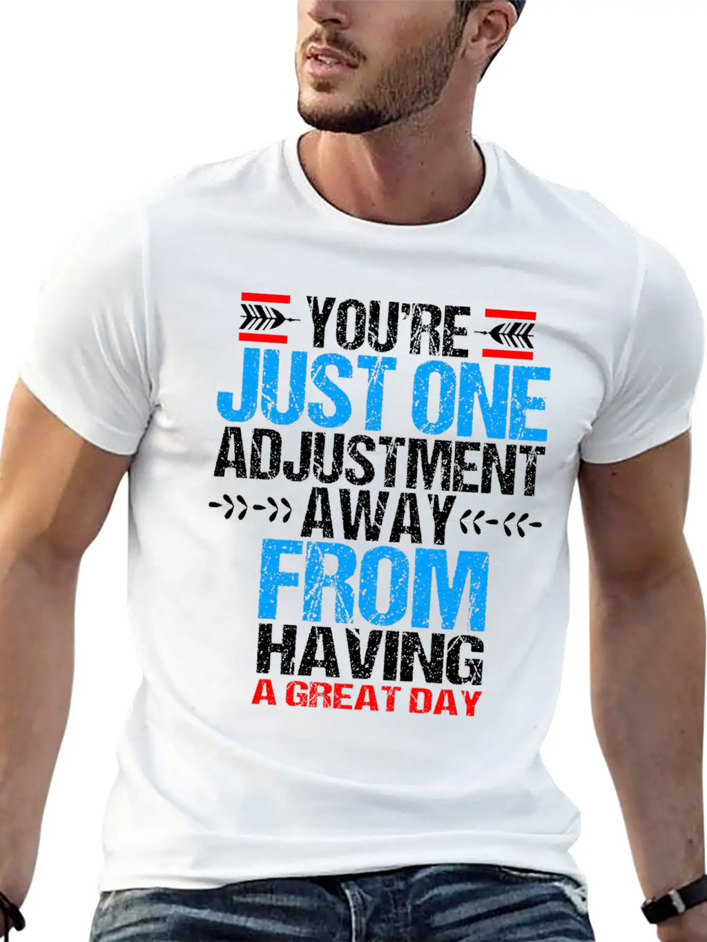 Chiropractic Youre Just One Adjustment Away Casual Graphic T-Shirt – Simple And Comfortable Daily Wear