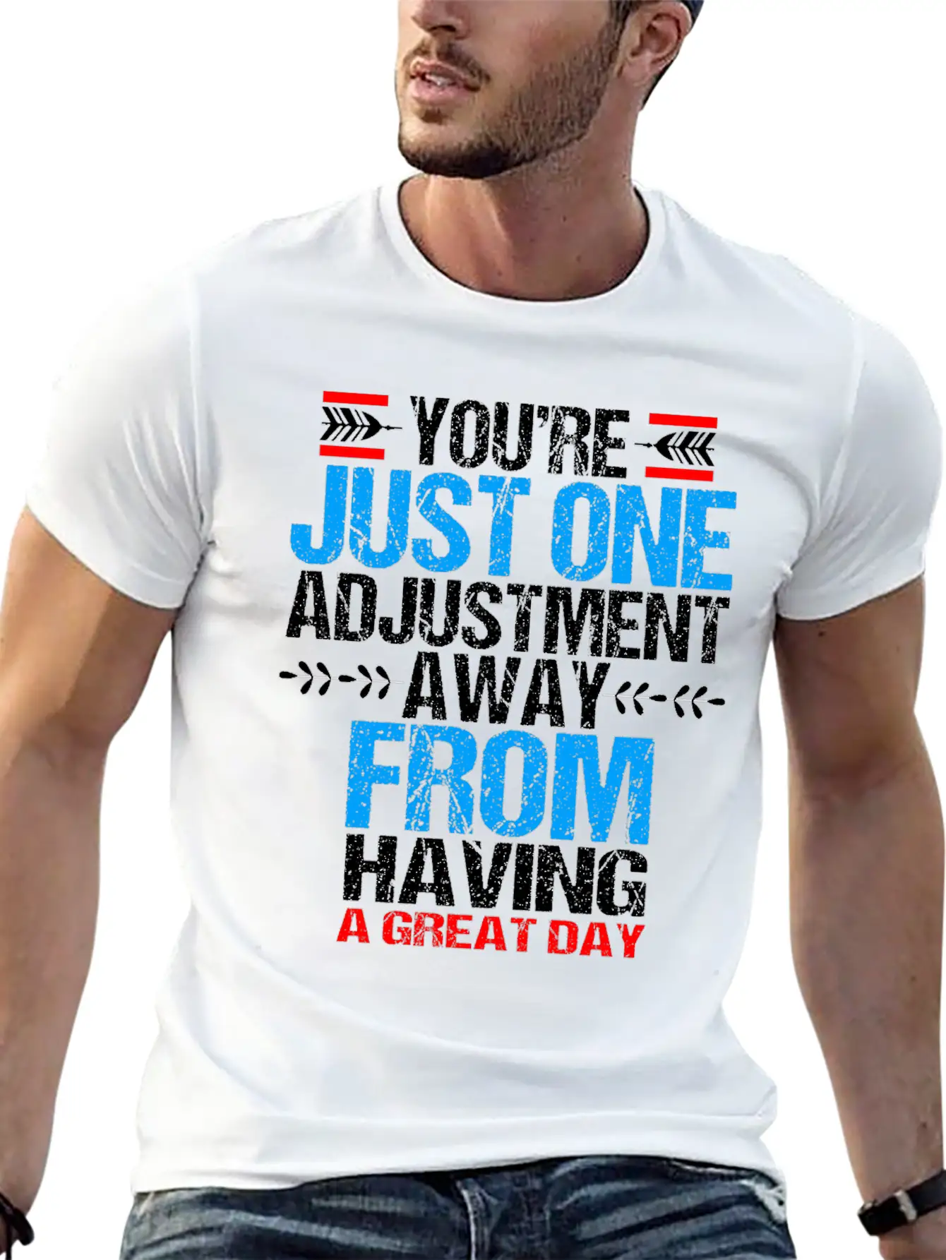Chiropractic Youre Just One Adjustment Away Casual Graphic T-Shirt – Simple And Comfortable Daily Wear