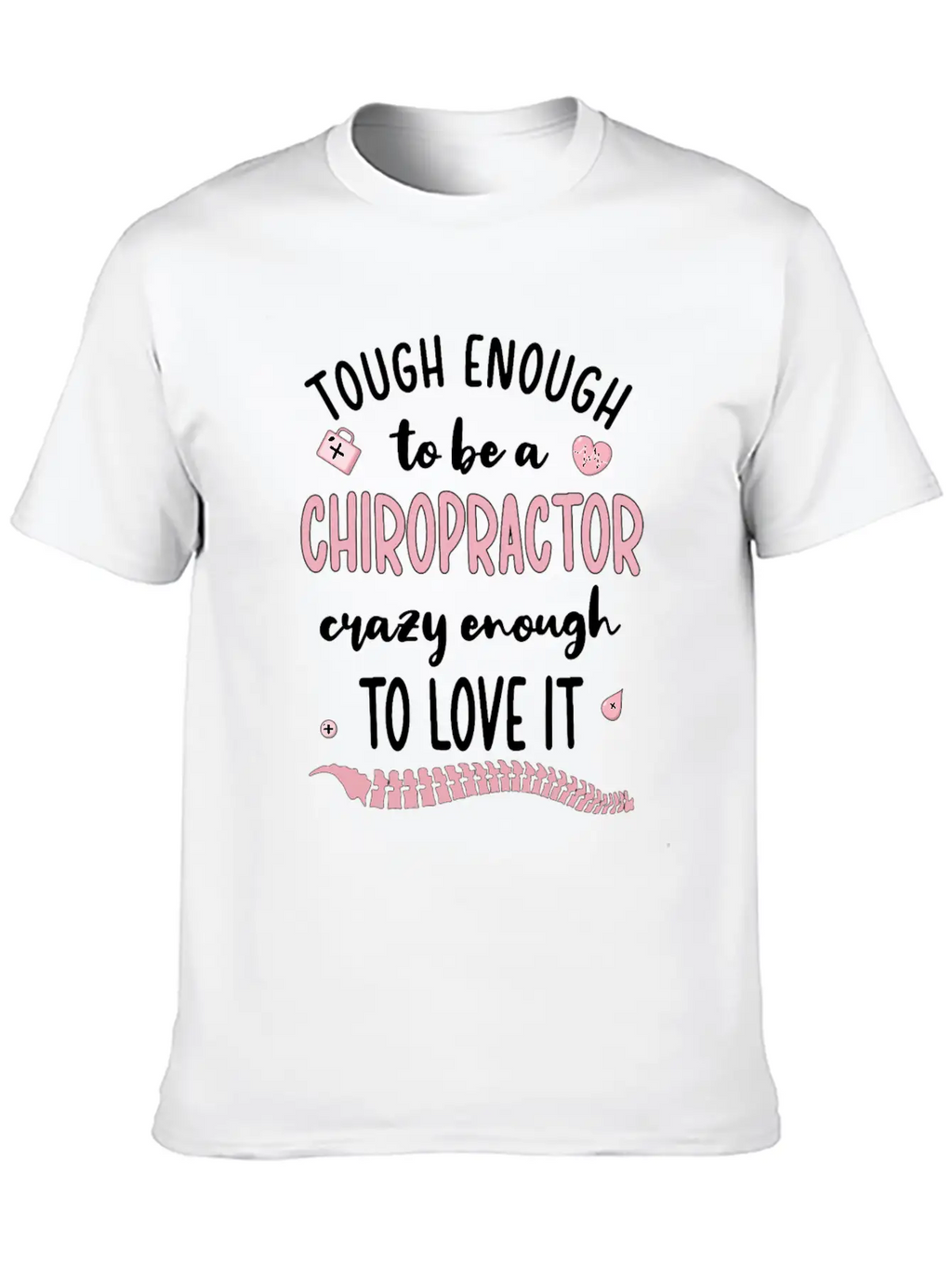 Chiropractor Chiropractic Week Funny Chiropractor Unisex Short Sleeve Soft Cotton T-Shirt – Casual Everyday Wear