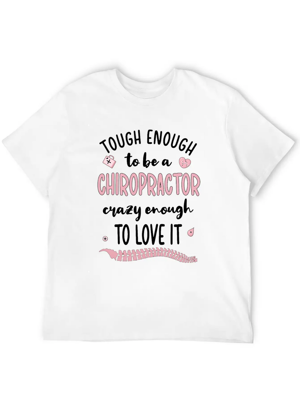 Chiropractor Chiropractic Week Funny Chiropractor Unisex Short Sleeve Soft Cotton T-Shirt – Casual Everyday Wear