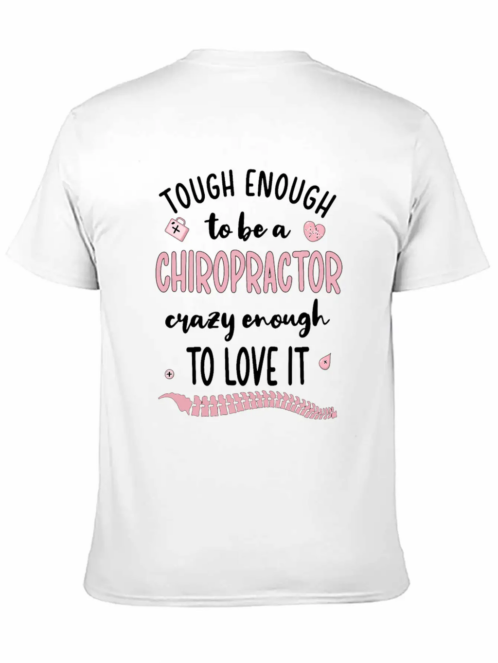 Chiropractor Chiropractic Week Funny Chiropractor Unisex Short Sleeve Soft Cotton T-Shirt – Casual Everyday Wear