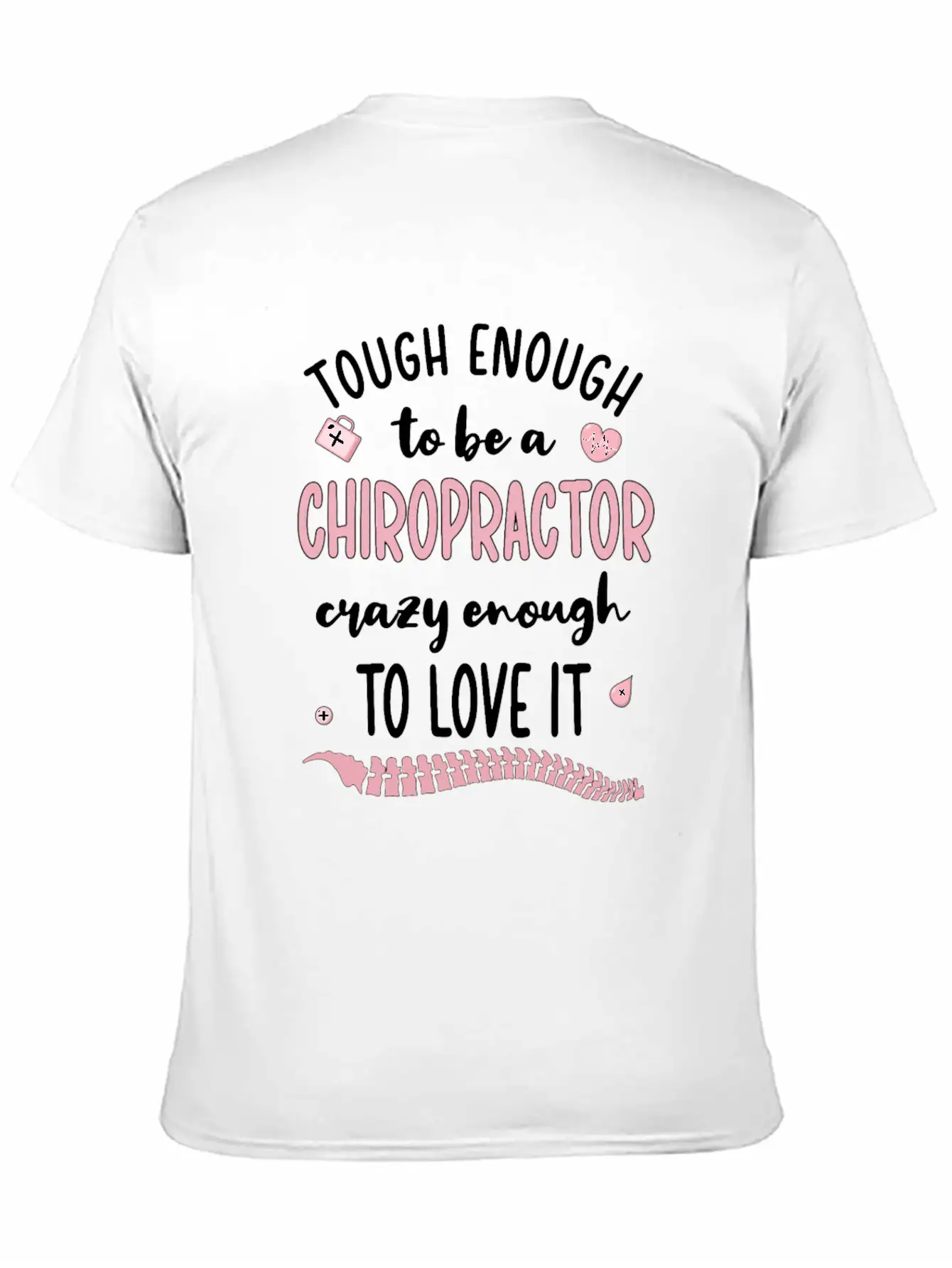 Chiropractor Chiropractic Week Funny Chiropractor Unisex Short Sleeve Soft Cotton T-Shirt – Casual Everyday Wear