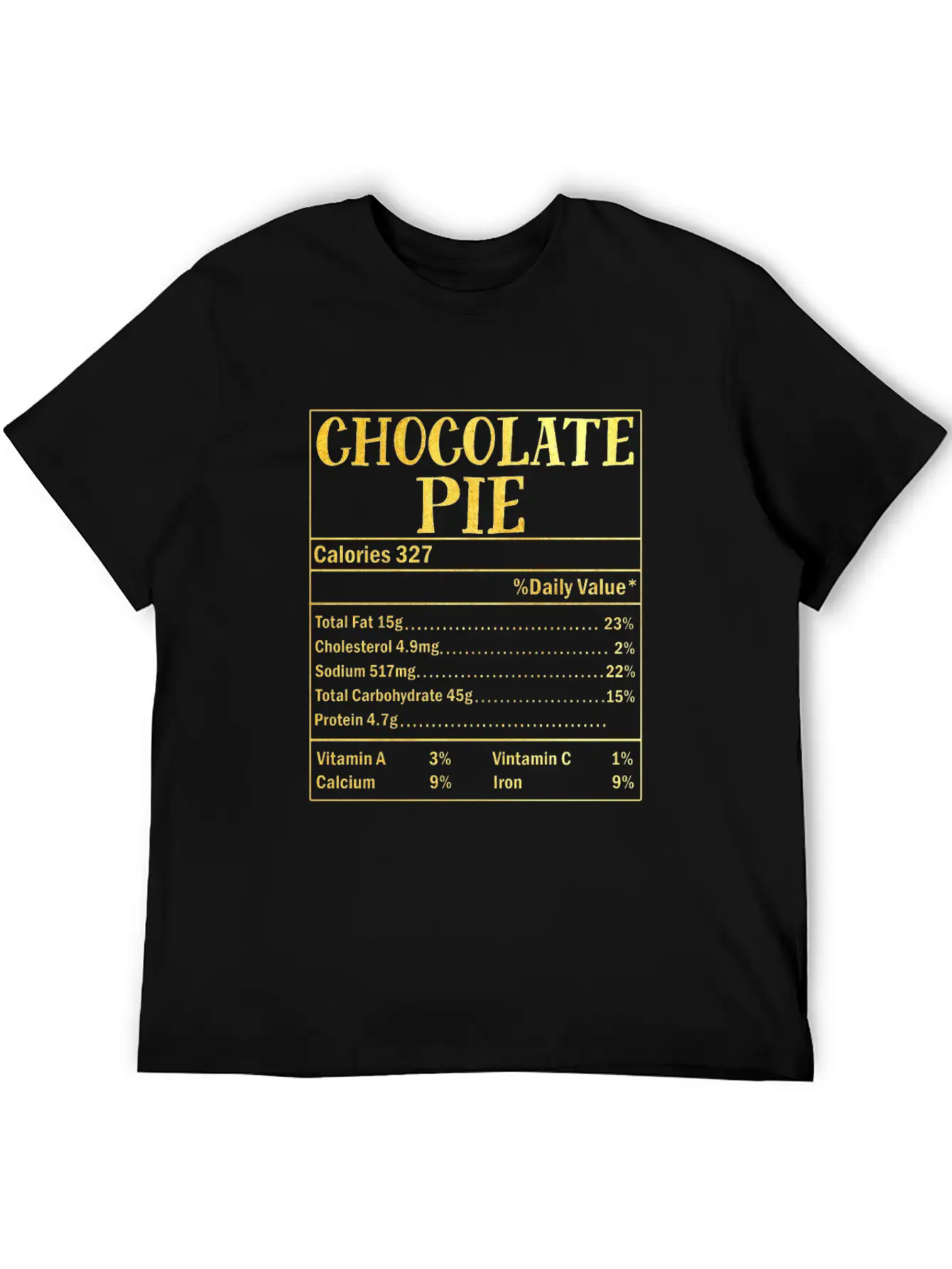 Chocolate Pie Nutrition Facts Family Thanksgiving Casual Graphic T-Shirt – Simple And Comfortable Daily Wear