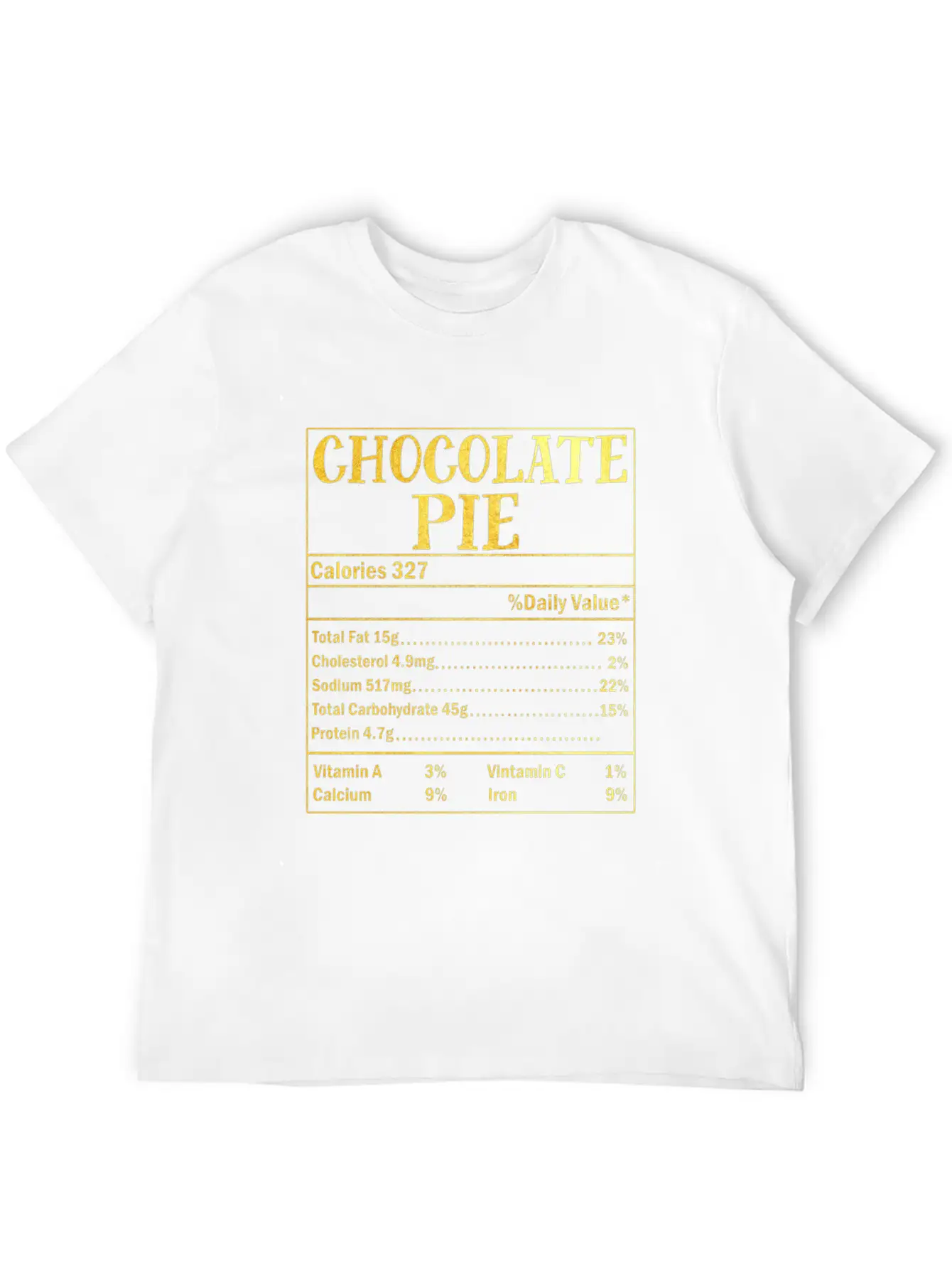 Chocolate Pie Nutrition Facts Family Thanksgiving Casual Graphic T-Shirt – Simple And Comfortable Daily Wear