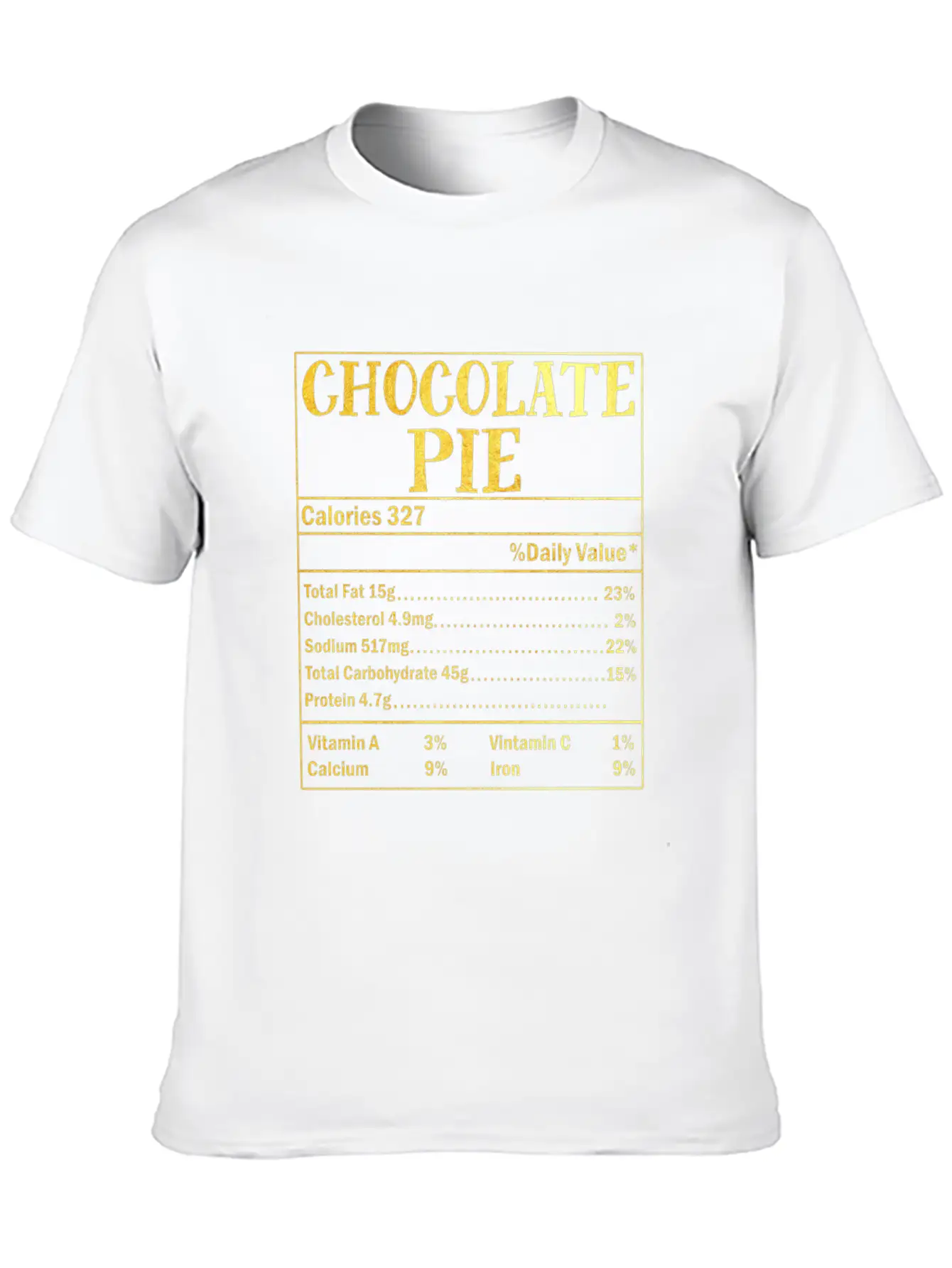 Chocolate Pie Nutrition Facts Family Thanksgiving Casual Graphic T-Shirt – Simple And Comfortable Daily Wear