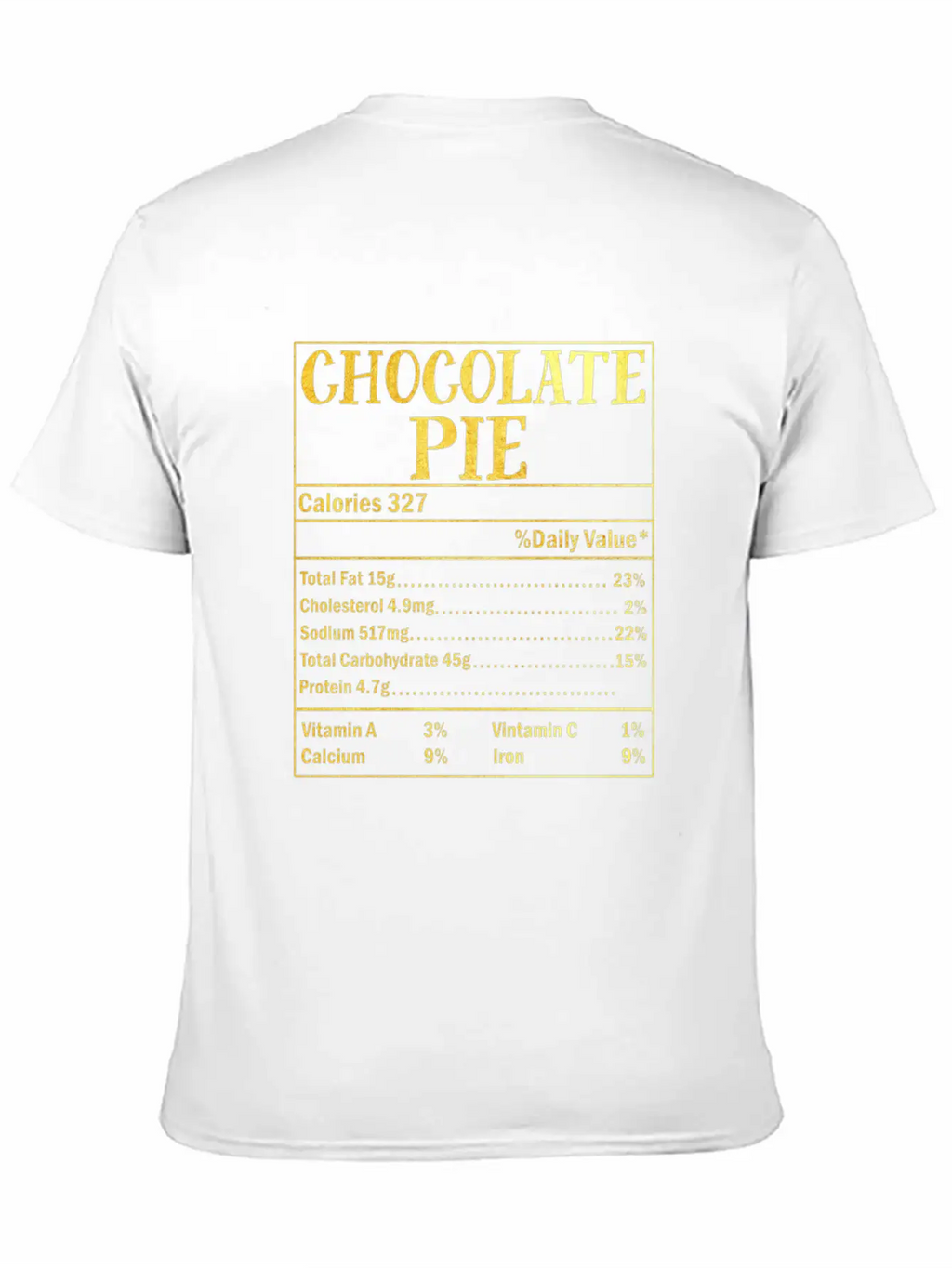 Chocolate Pie Nutrition Facts Family Thanksgiving Casual Graphic T-Shirt – Simple And Comfortable Daily Wear