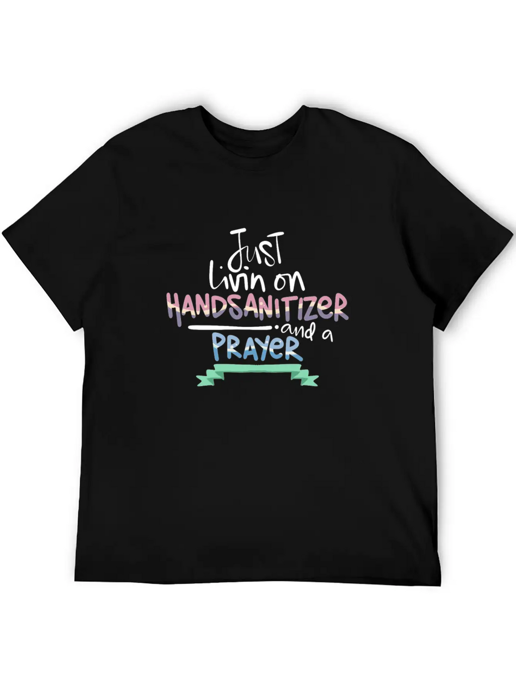 Christian Humor Living On Hand Sanitizer And Unisex Short Sleeve Soft Cotton T-Shirt – Casual Everyday Wear