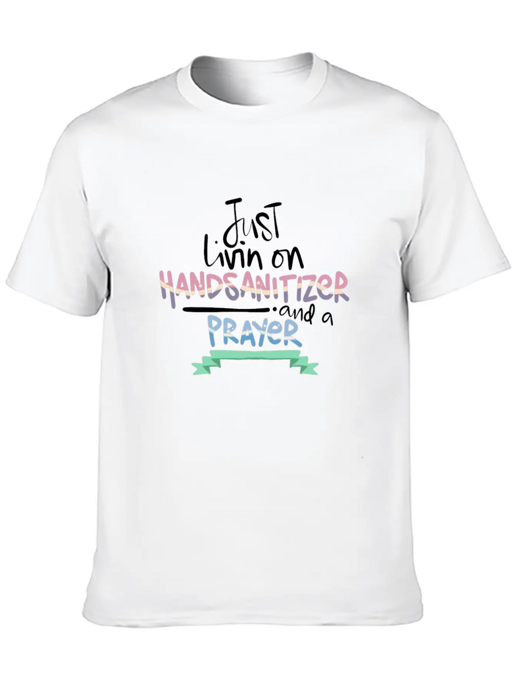 Christian Humor Living On Hand Sanitizer And Unisex Short Sleeve Soft Cotton T-Shirt – Casual Everyday Wear