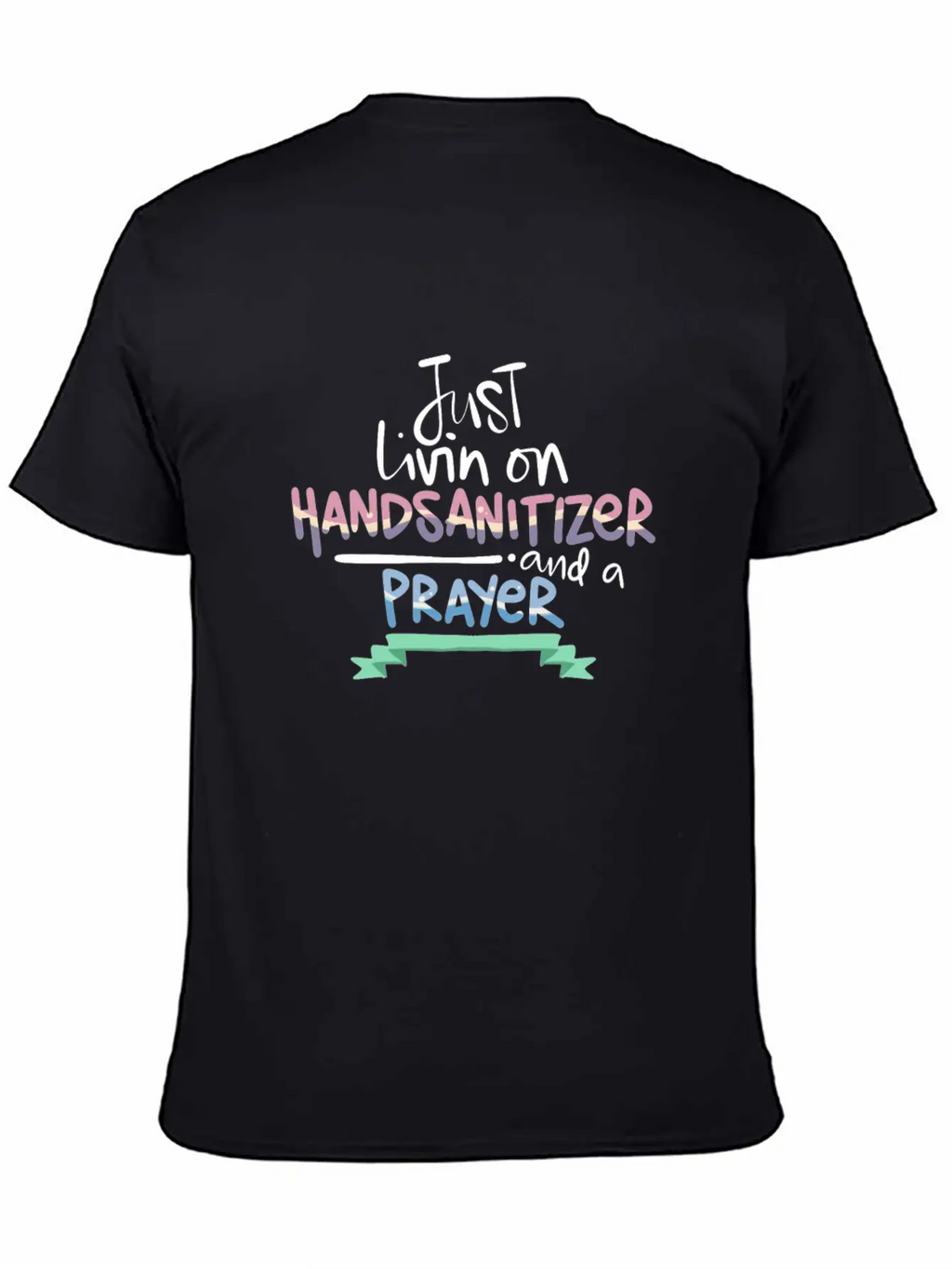 Christian Humor Living On Hand Sanitizer And Unisex Short Sleeve Soft Cotton T-Shirt – Casual Everyday Wear