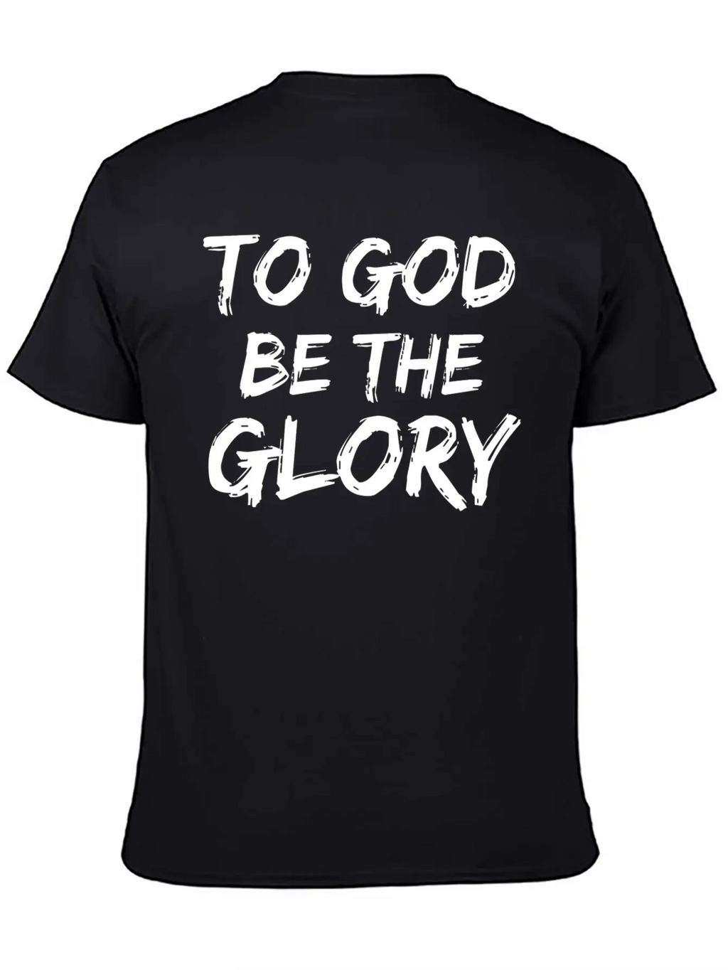 Christian Quote Gift Bible Verse Saying To God Be Unisex Casual T-Shirt – Clean Design For Daily Comfort