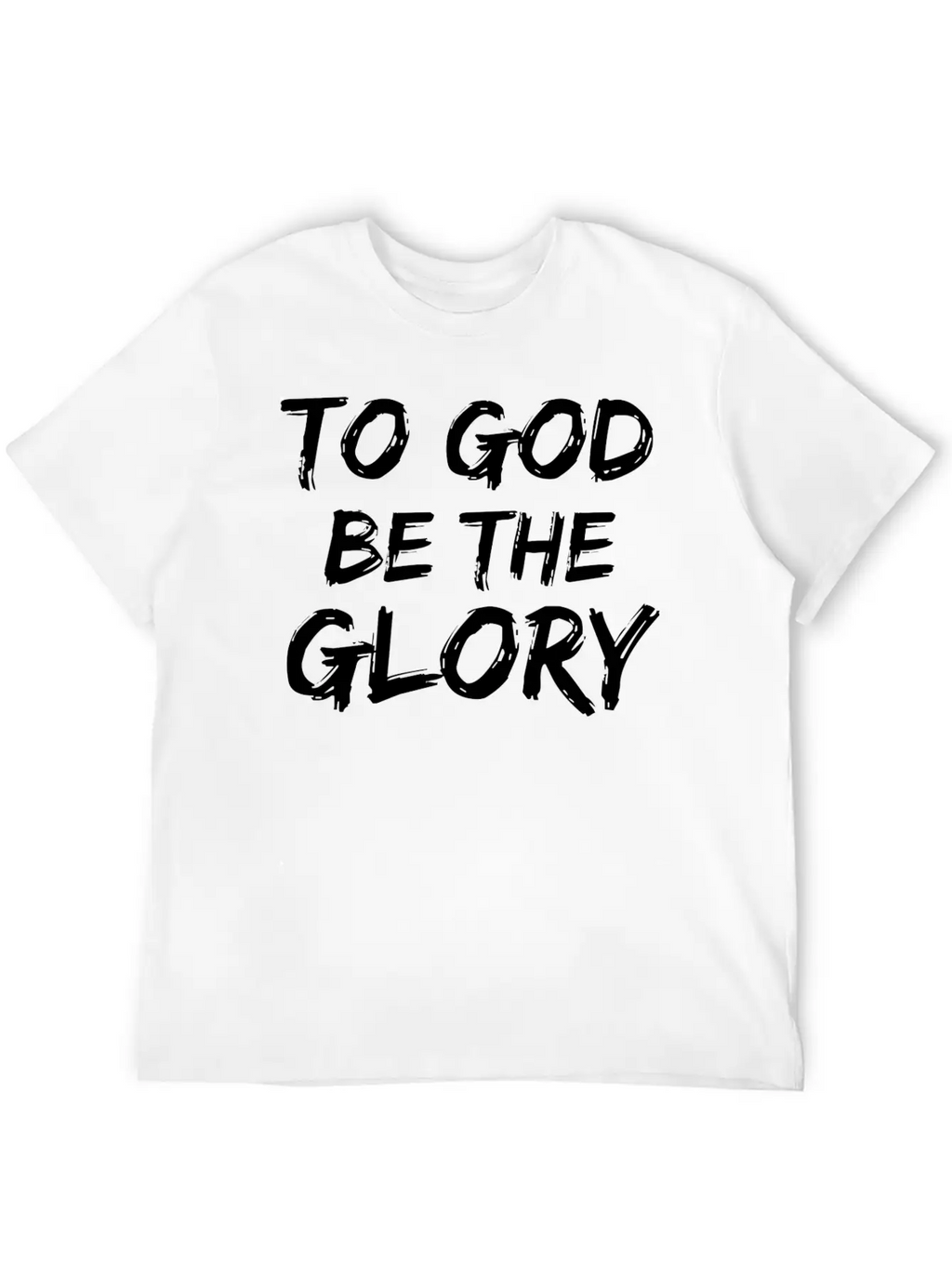 Christian Quote Gift Bible Verse Saying To God Be Unisex Casual T-Shirt – Clean Design For Daily Comfort
