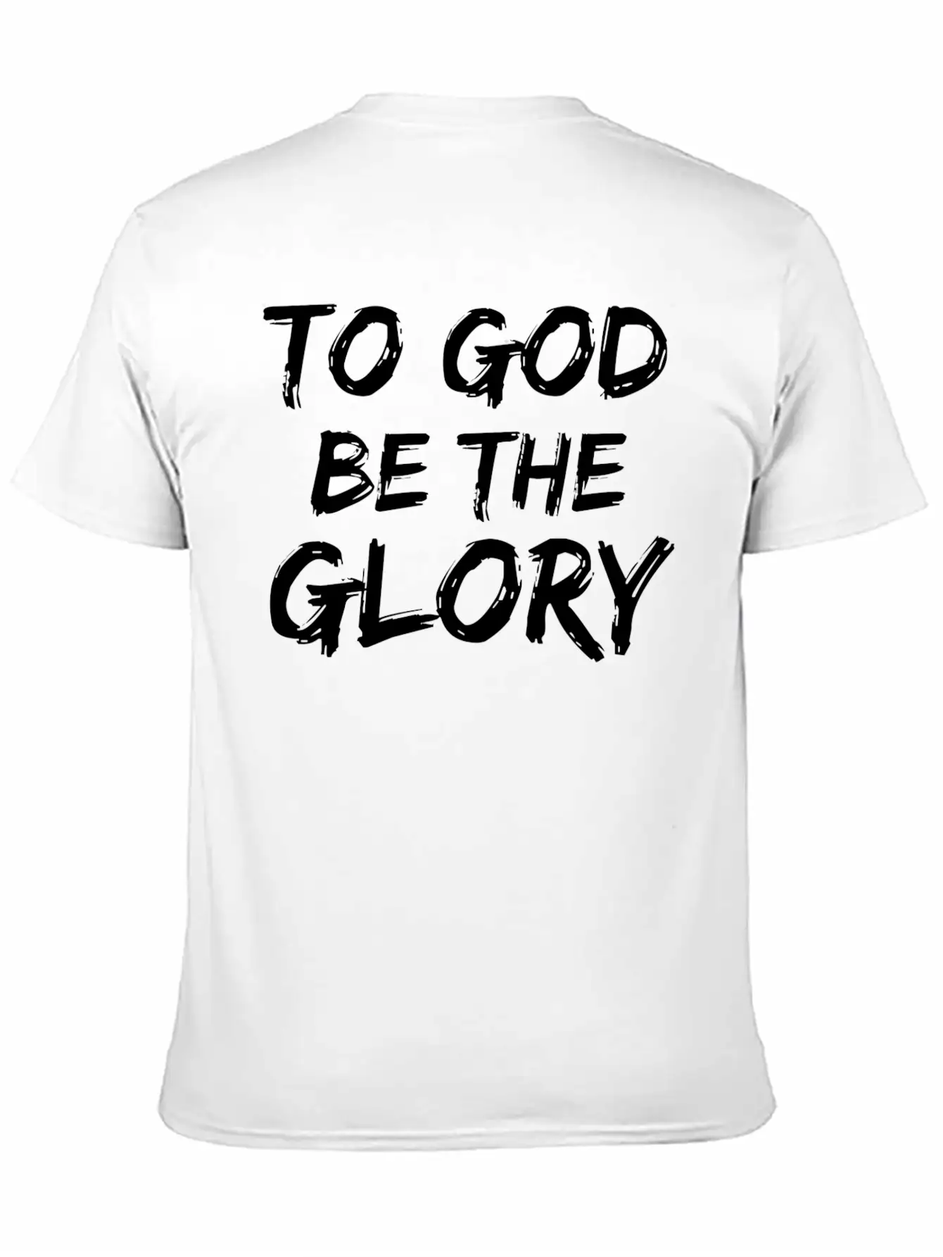 Christian Quote Gift Bible Verse Saying To God Be Unisex Casual T-Shirt – Clean Design For Daily Comfort