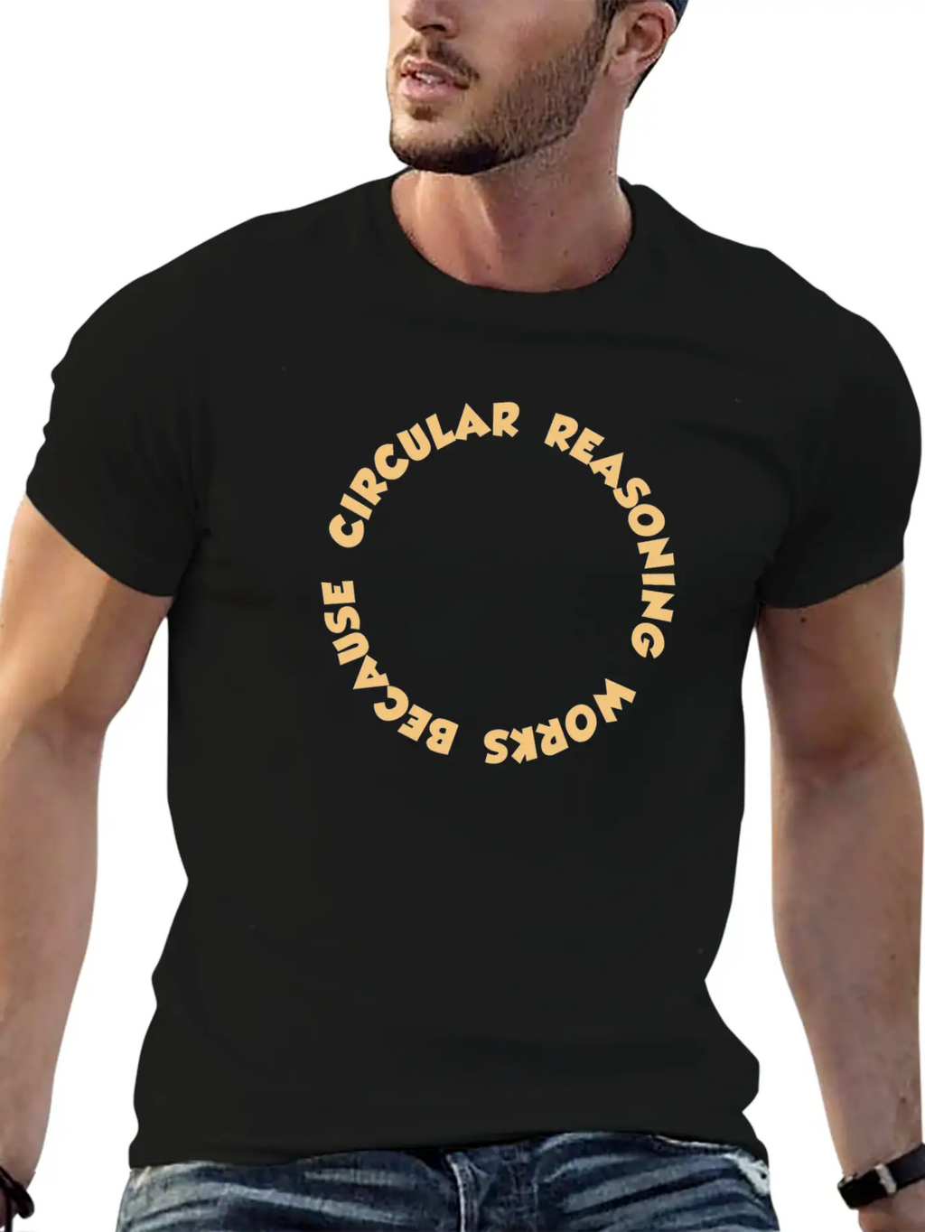Circular Reasoning Works Because It Does Casual Graphic T-Shirt – Simple And Comfortable Daily Wear