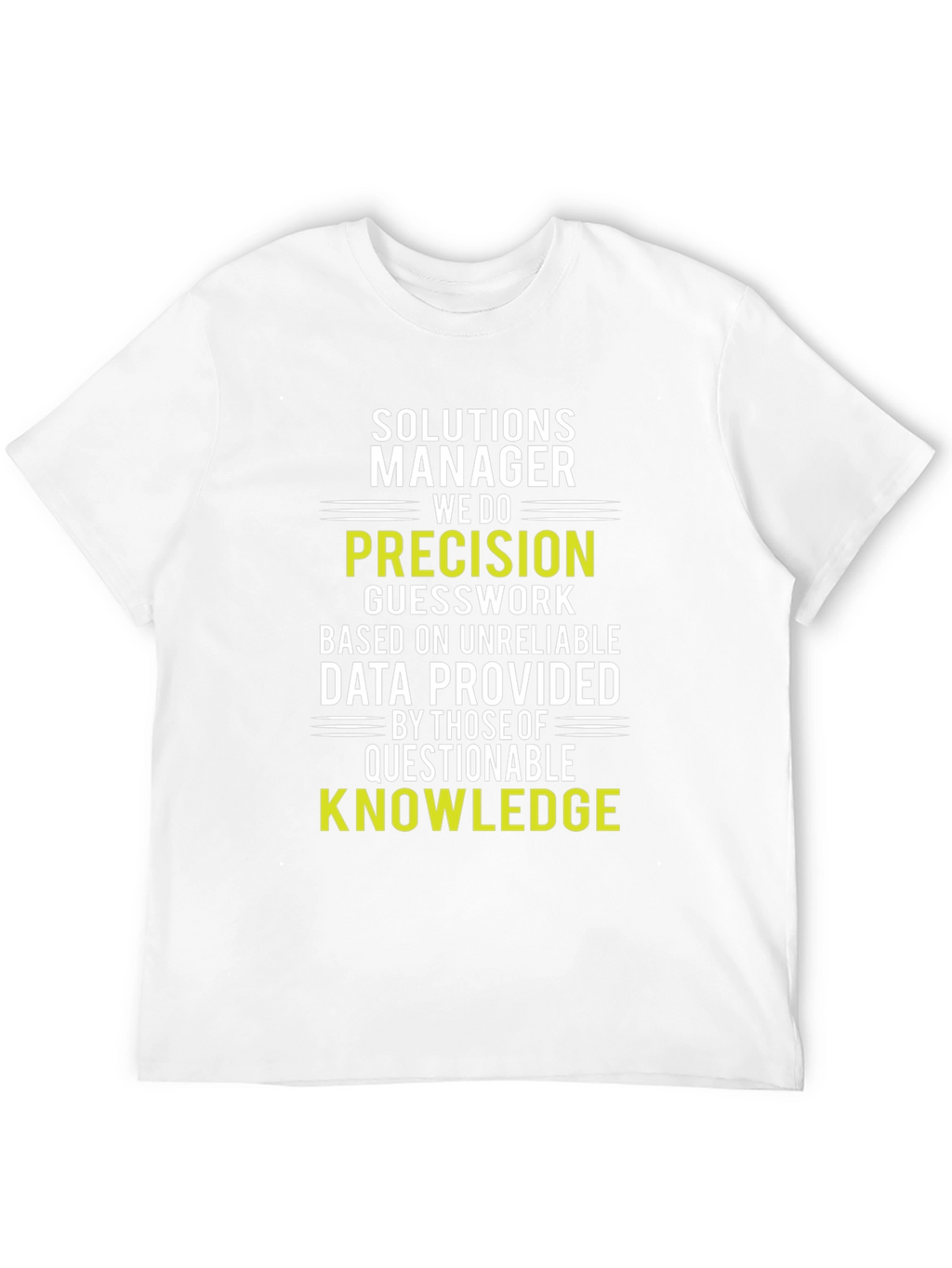 Solutions Manager Precision Knowledge T-Shirt