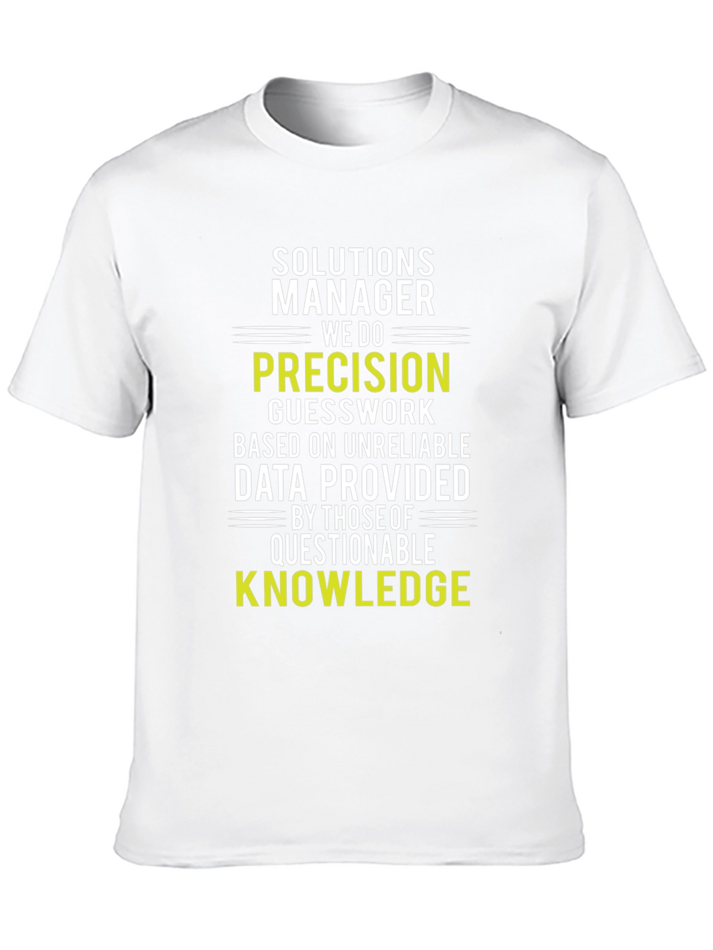 Solutions Manager Precision Knowledge T-Shirt