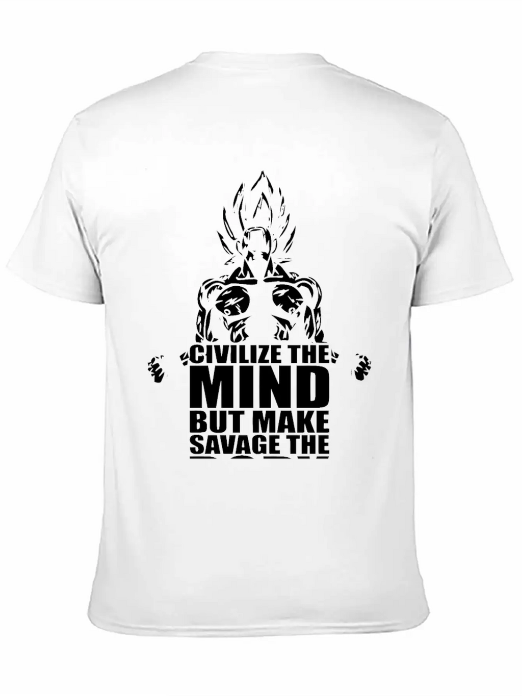 Civilize The Mind But Make Savage The Body Unisex Short Sleeve Soft Cotton T-Shirt – Casual Everyday Wear