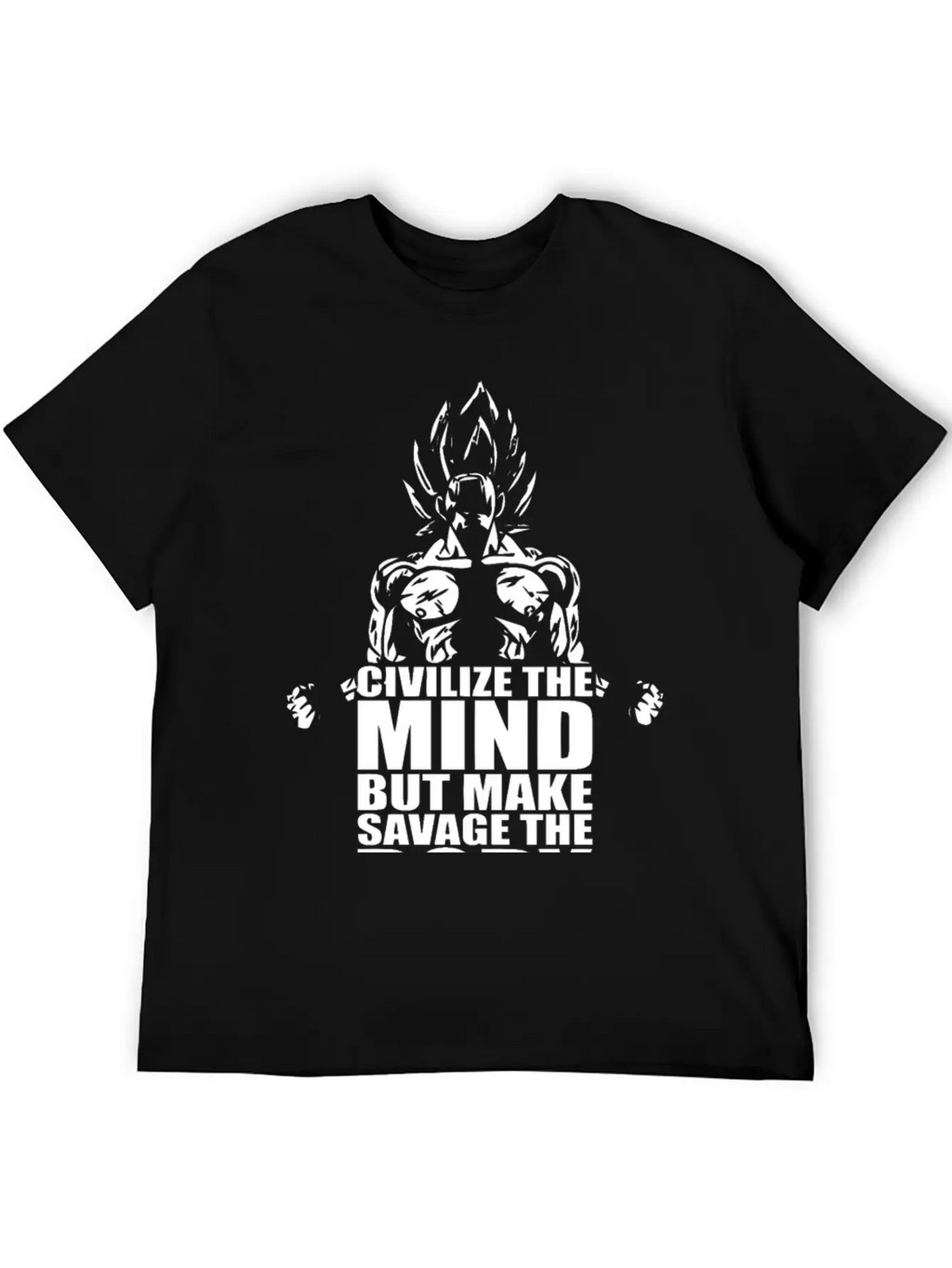 Civilize The Mind But Make Savage The Body Unisex Short Sleeve Soft Cotton T-Shirt – Casual Everyday Wear