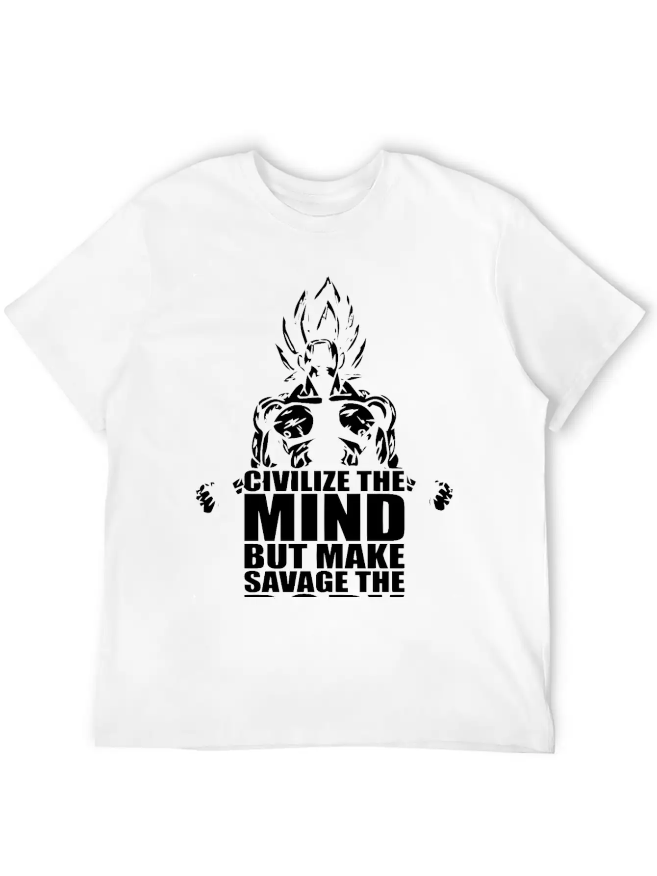 Civilize The Mind But Make Savage The Body Unisex Short Sleeve Soft Cotton T-Shirt – Casual Everyday Wear