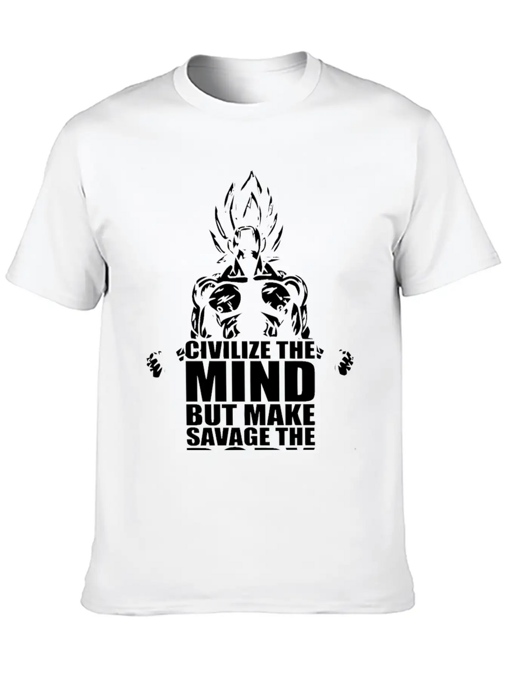 Civilize The Mind But Make Savage The Body Unisex Short Sleeve Soft Cotton T-Shirt – Casual Everyday Wear