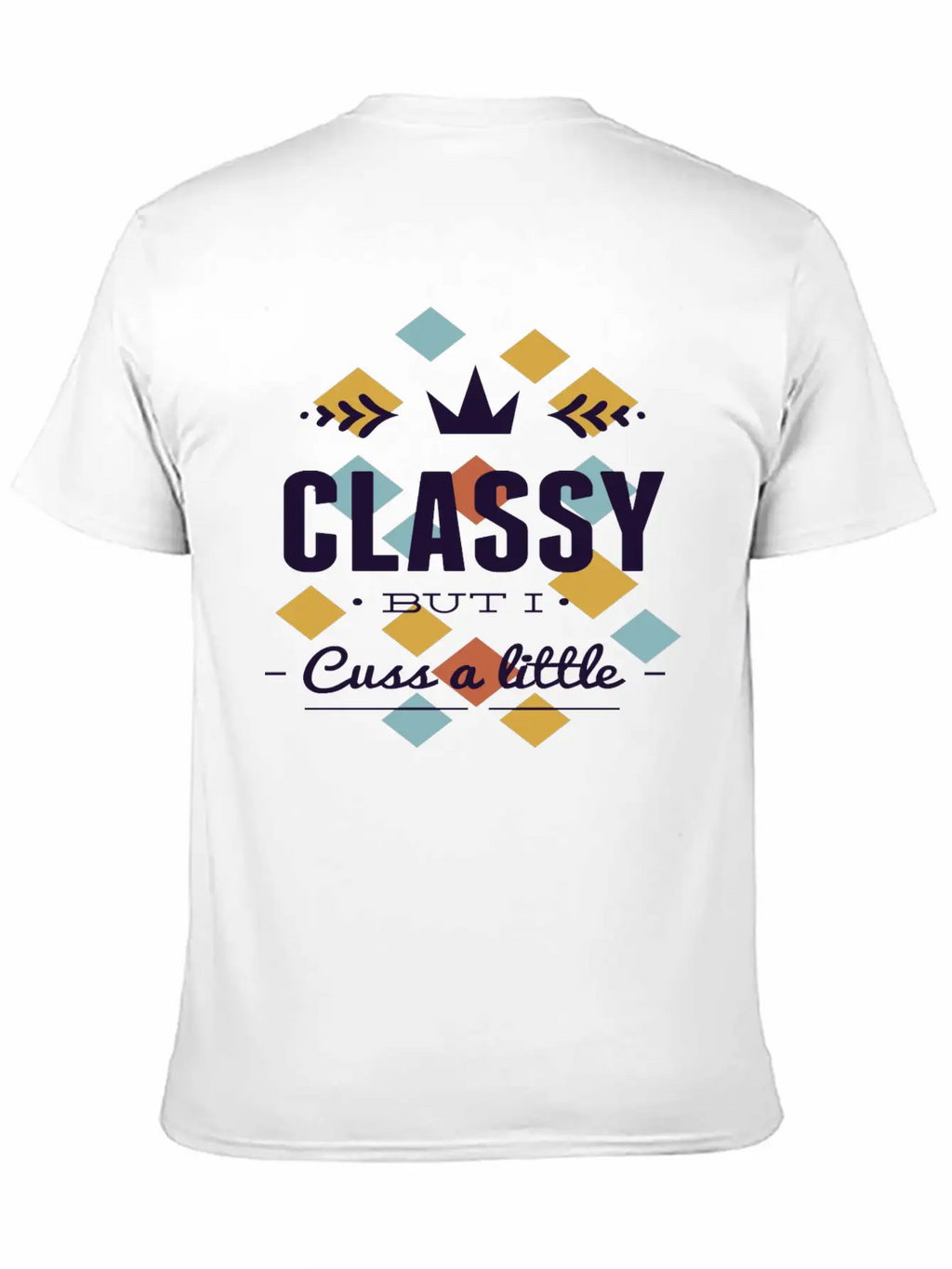 Classy Cuss Unisex Casual T-Shirt – Clean Design For Daily Comfort