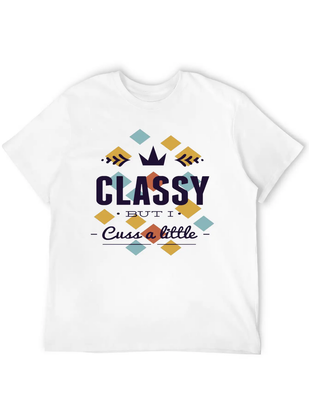 Classy Cuss Unisex Casual T-Shirt – Clean Design For Daily Comfort