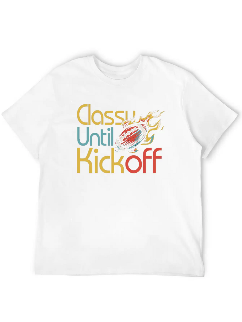 Classy Until Kickoff Game Day American Football Unisex Short Sleeve Soft Cotton T-Shirt – Casual Everyday Wear
