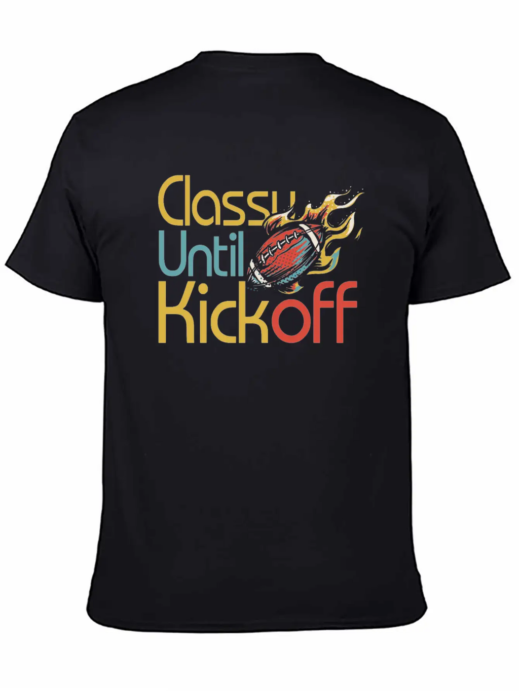 Classy Until Kickoff Game Day American Football Unisex Short Sleeve Soft Cotton T-Shirt – Casual Everyday Wear