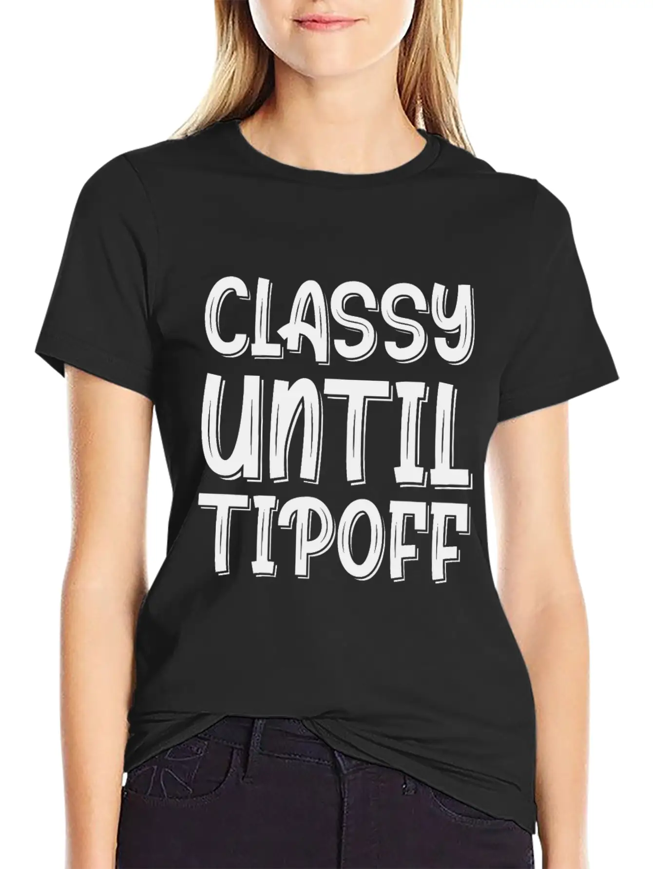 Classy Until Tipoff 2 Unisex Short Sleeve Soft Cotton T-Shirt – Casual Everyday Wear