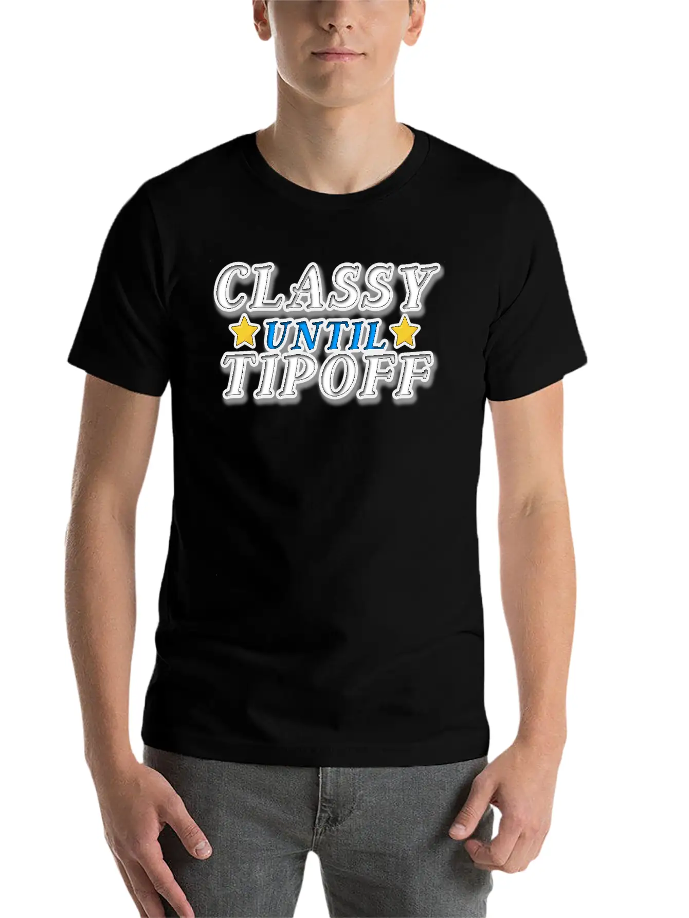 Classy Until Tipoff Unisex Casual T-Shirt – Clean Design For Daily Comfort