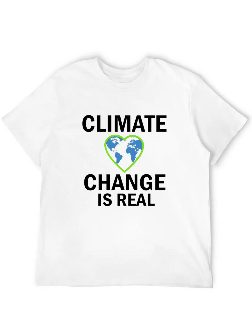Climate Change Is Real Gift And Present Design Stylish Everyday T-Shirt – Unisex Basic Cotton Tee