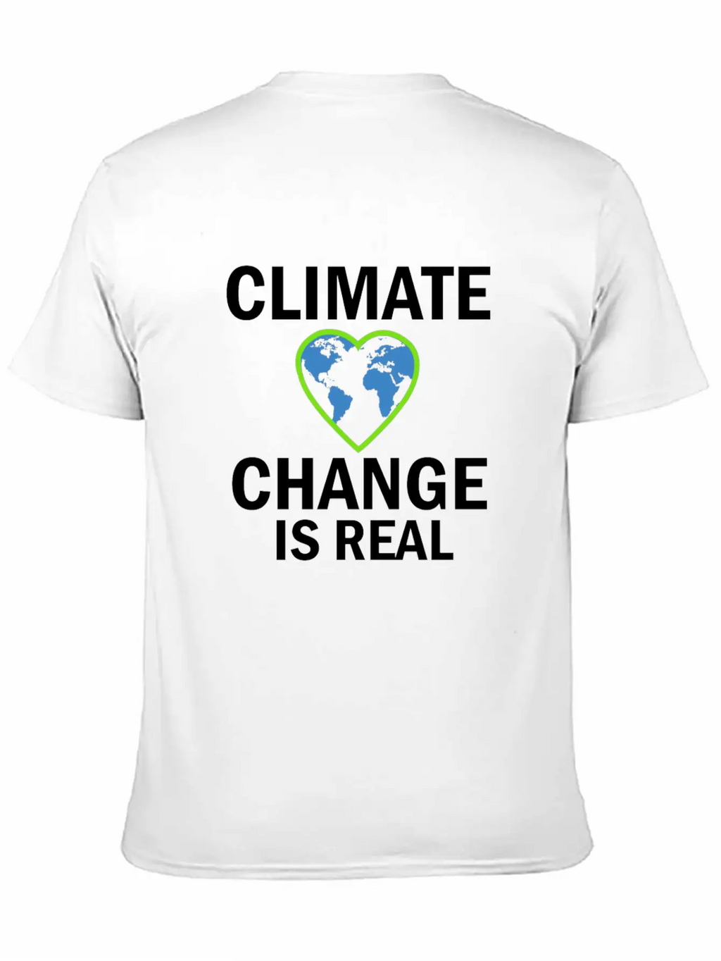 Climate Change Is Real Gift And Present Design Stylish Everyday T-Shirt – Unisex Basic Cotton Tee