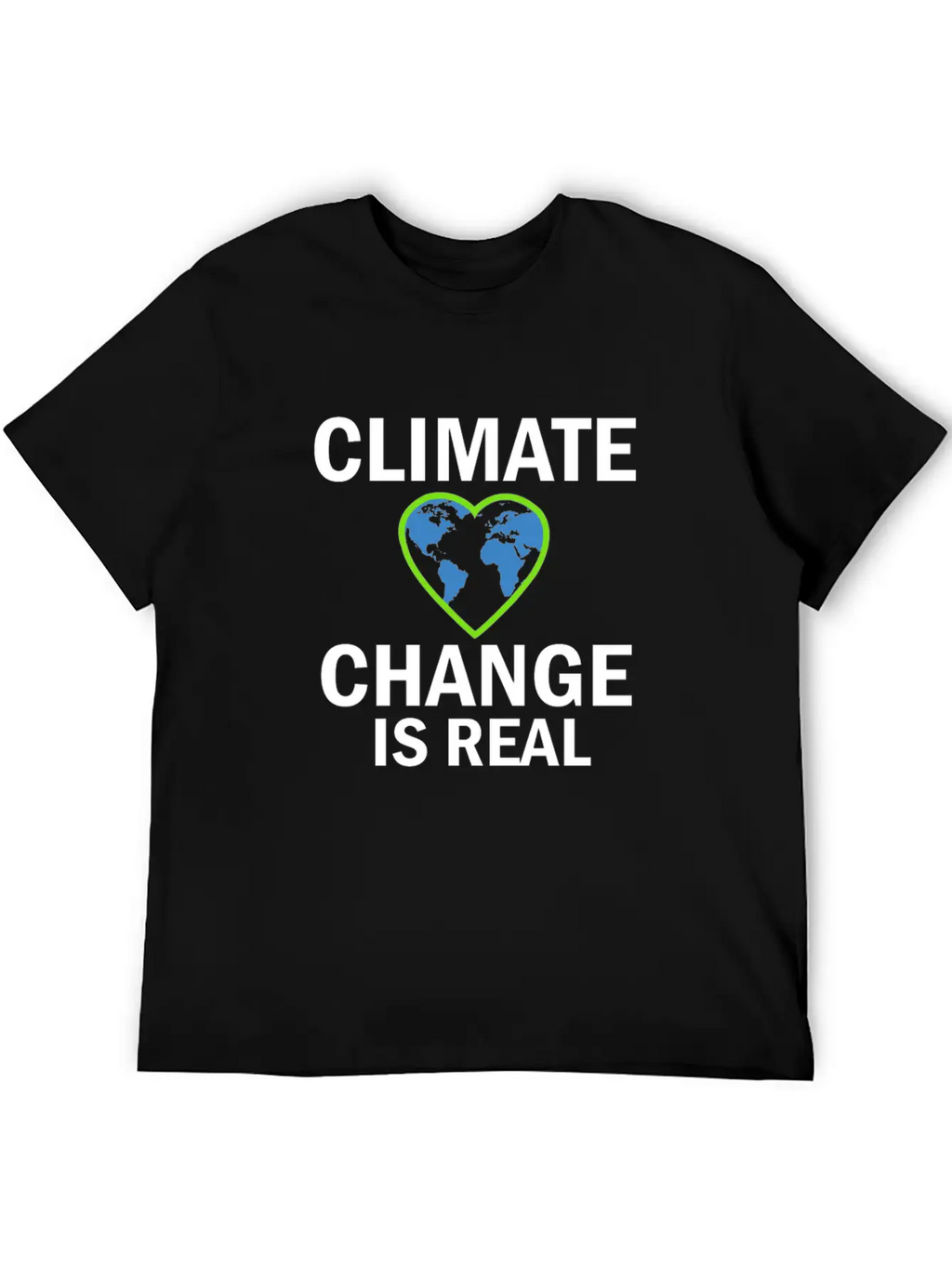 Climate Change Is Real Gift And Present Design Stylish Everyday T-Shirt – Unisex Basic Cotton Tee