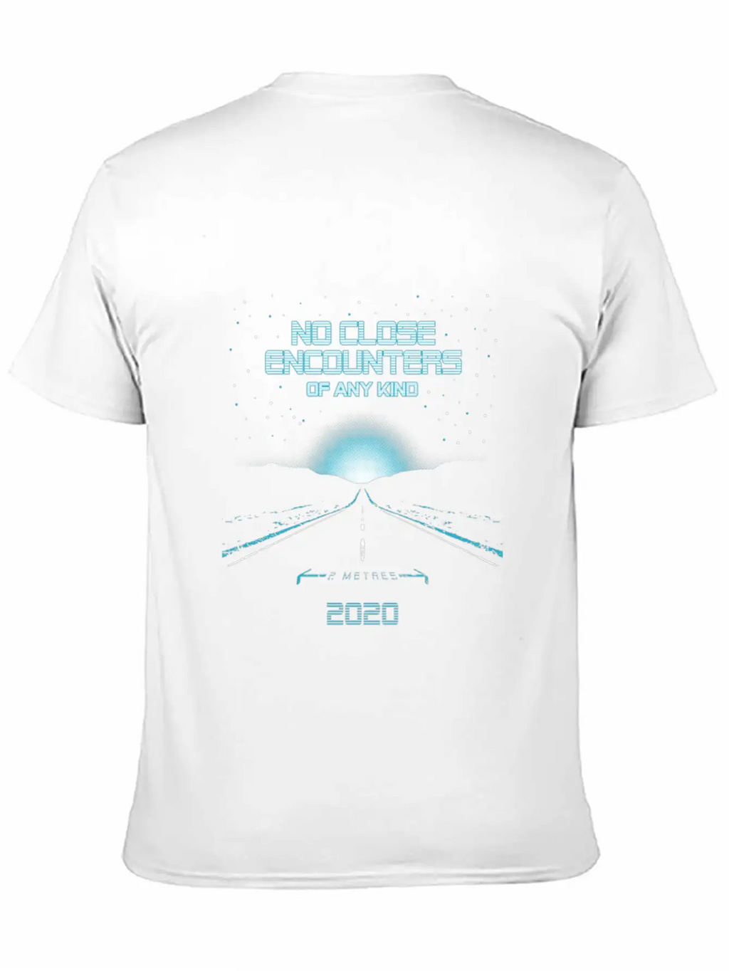 Close Encounters No Encounters Of Any Kind Shirt Unisex Casual T-Shirt – Clean Design For Daily Comfort